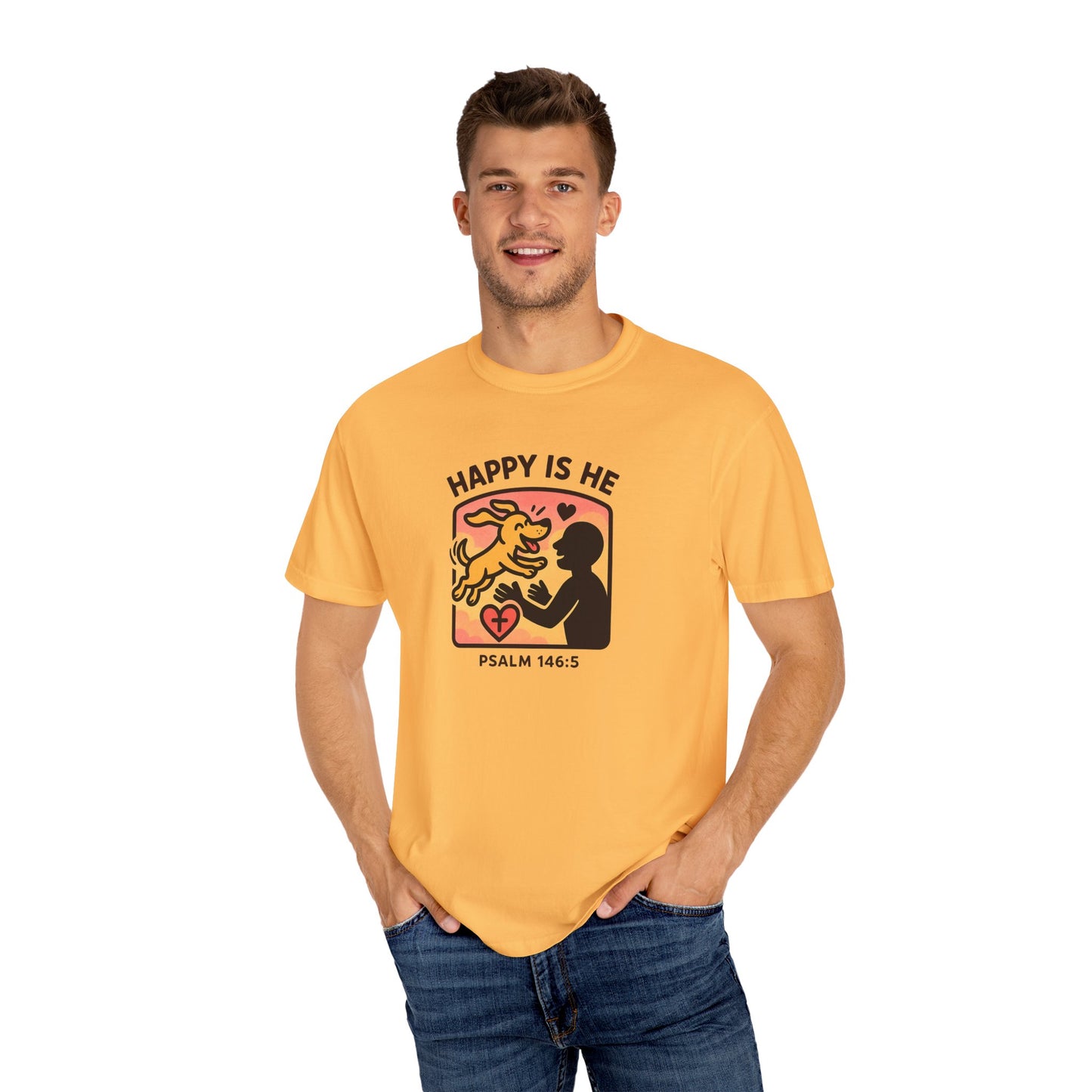 Happy Is He Unisex Garment-Dyed T-shirt | Cute Dog T-shirt | Inspirational Apparel | Faith-Based Gift | Relaxed Fit Tee | Everyday Wear