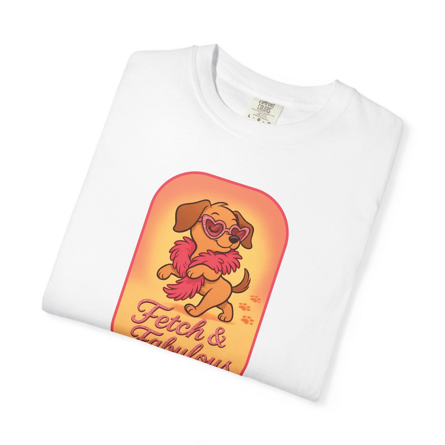 Fetch & Fabulous Dog Lover T-Shirt | Unisex Garment-Dyed Tee for Dog Owners, Pet Lovers, Birthday Gift, Casual Wear