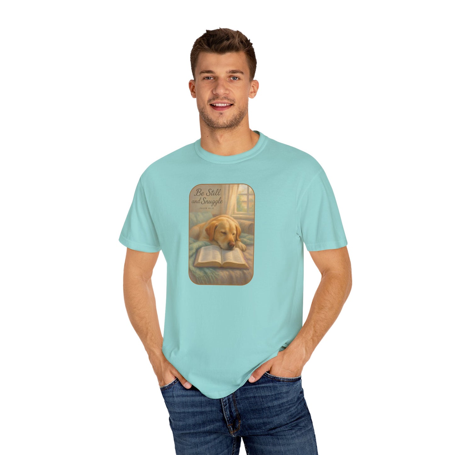 Be Still T-Shirt, Comfortable Pet Lover Tee, Relaxing Gift for Dog Owners, Inspirational Quote Shirt, Casual Everyday Wear