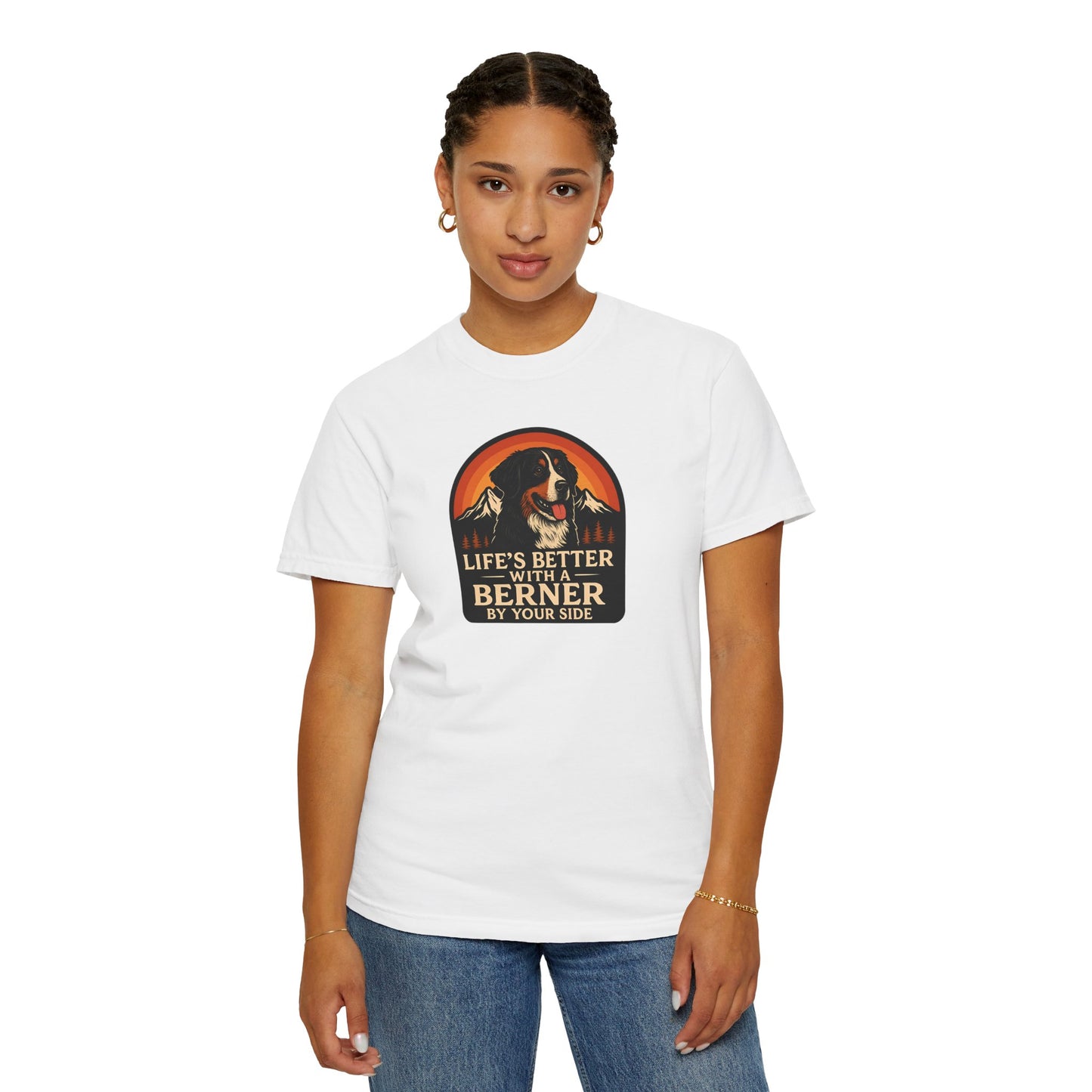 Life’s Better with a Berner Unisex Garment-Dyed T-Shirt