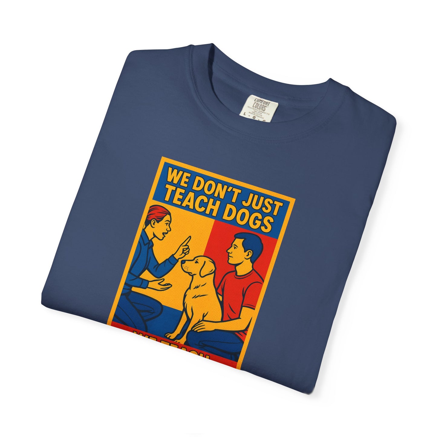Teach Love Unisex T-shirt | Dog Training Humor Tee, Pet Lover Gift, Casual Wear, Funny Animal Shirt, Teacher Appreciation