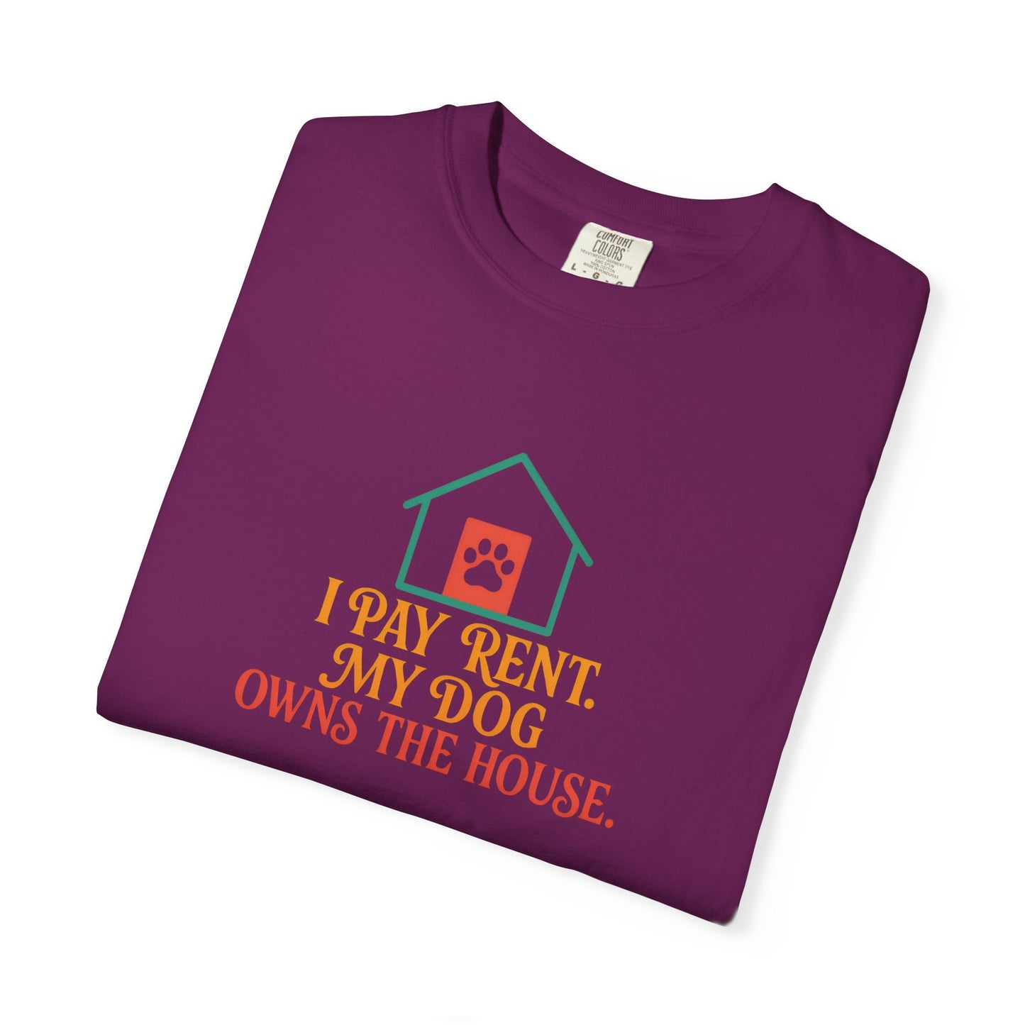Dog Lover's Garment-Dyed Tee, I Pay Rent My Dog Owns the House Shirt, Pet Owner Gift, Funny Dog Shirt, Animal Lover Apparel