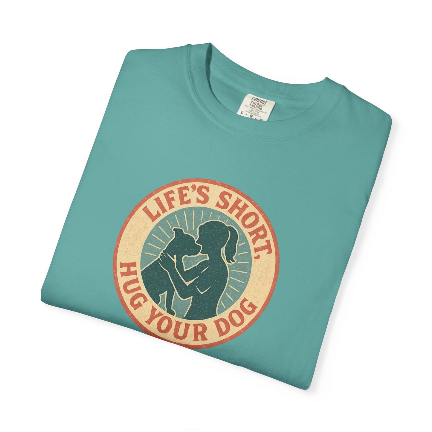 Life's Short Hug Your Dog T-Shirt, Cute Dog Lover Tee, Pet Adoption Gift, Unisex Graphic Shirt, Perfect for Dog Owners