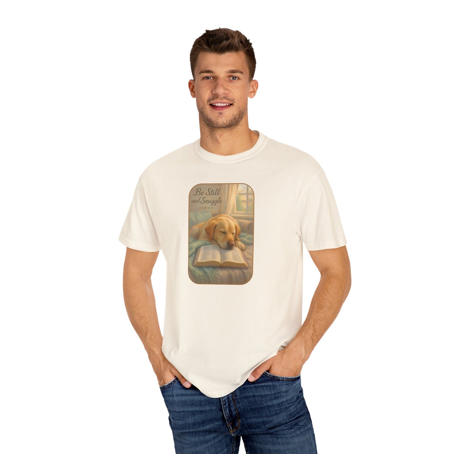 Be Still T-Shirt, Comfortable Pet Lover Tee, Relaxing Gift for Dog Owners, Inspirational Quote Shirt, Casual Everyday Wear