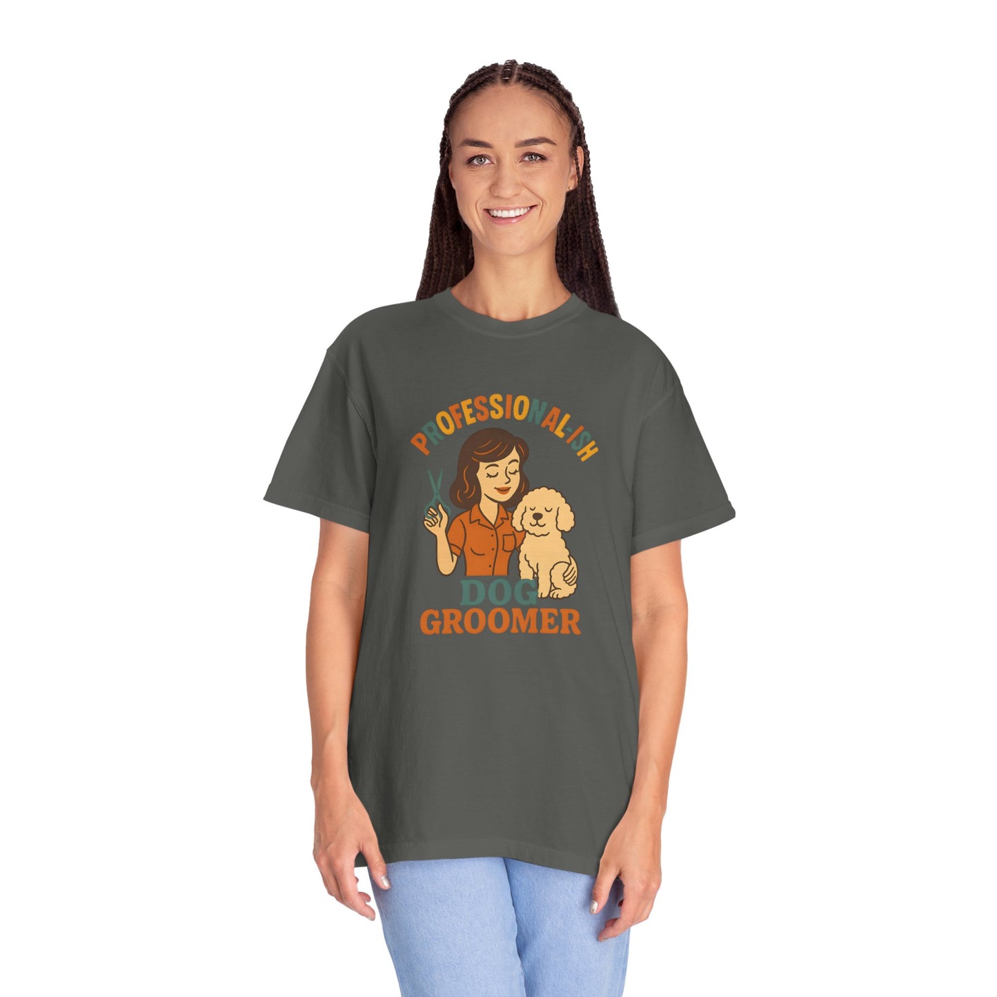 Professional-ish Dog Groomer Unisex Garment-Dyed T-Shirt - Perfect Gift for Pet Lovers
