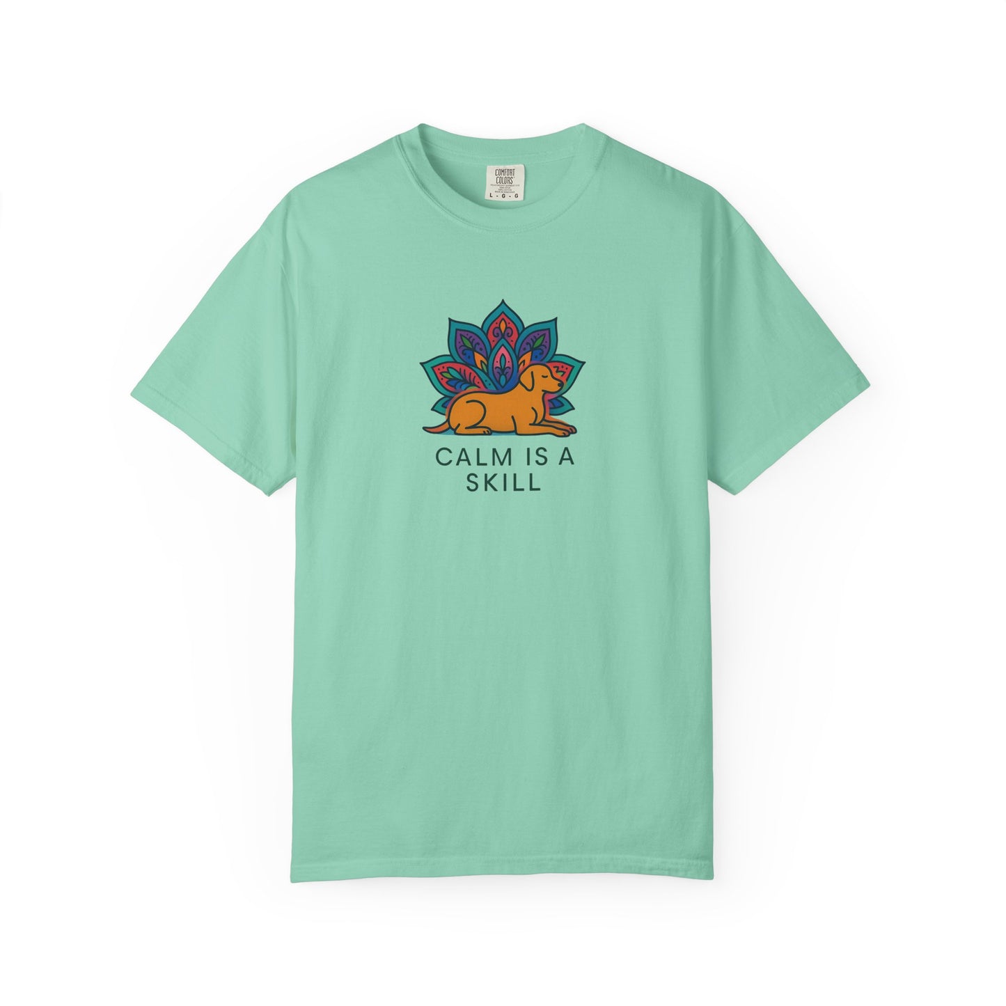 Calm is a Skill Unisex Garment-Dyed T-Shirt | Mindfulness Apparel, Gift for Yogis, Relaxation Wear, Inspirational Tee, Wellness Shirt
