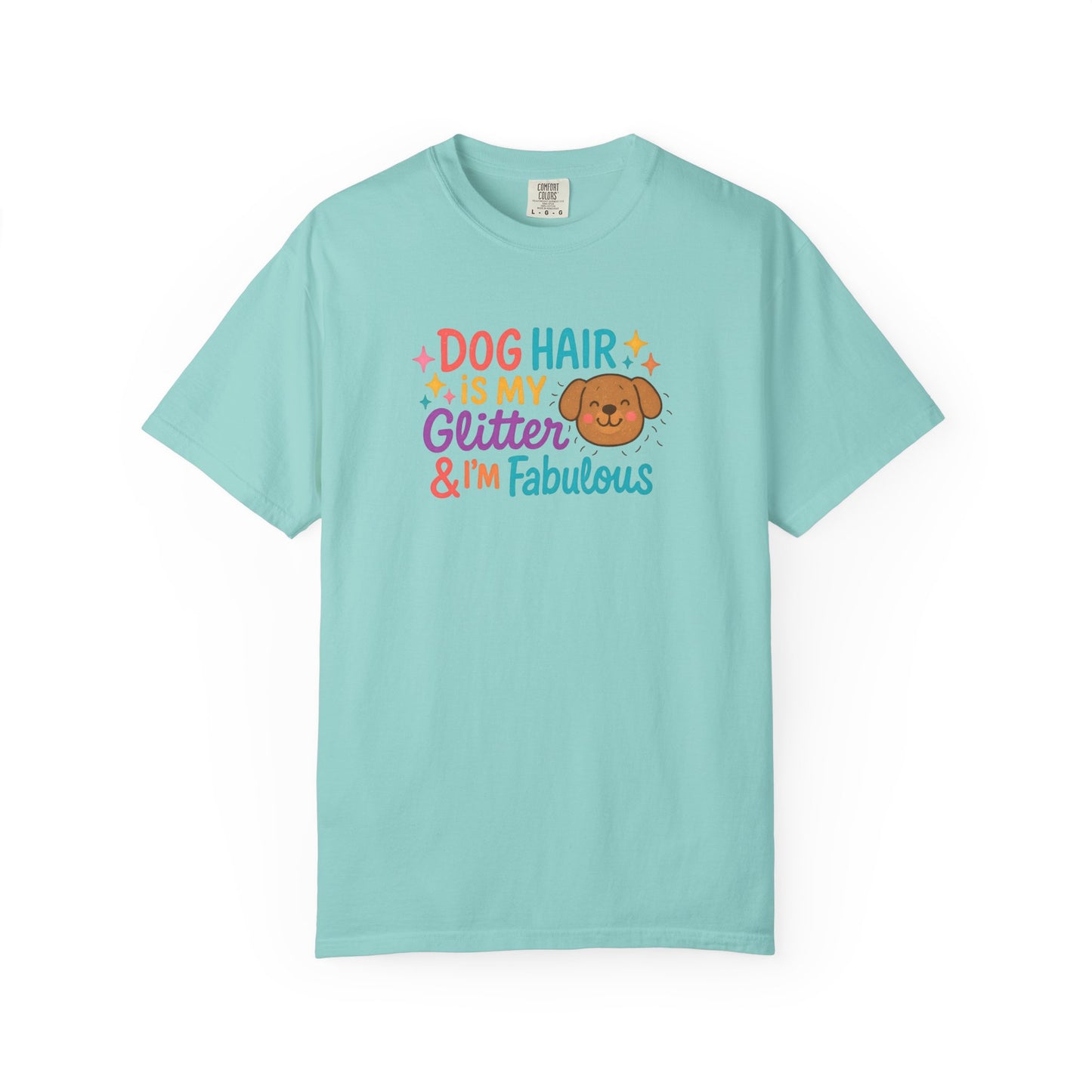 Fabulous Dog Hair T-shirt, Pet Lover Gift, Funny Dog Mom Shirt, Casual Everyday Tee, Birthday Gift for Dog Lovers