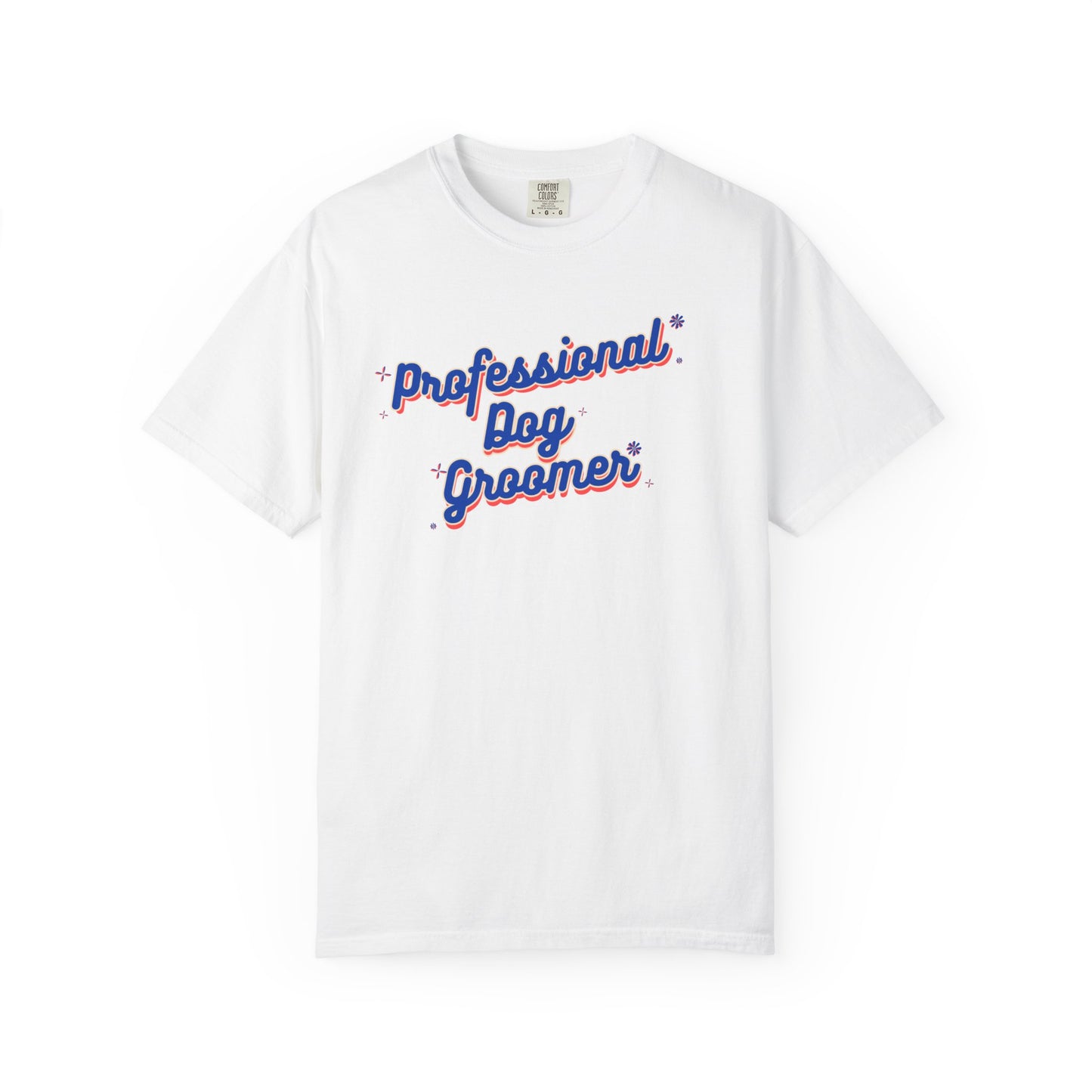 Professional Dog Groomer T-Shirt - Unisex Garment-Dyed Tee for Dog Lovers and Groomers