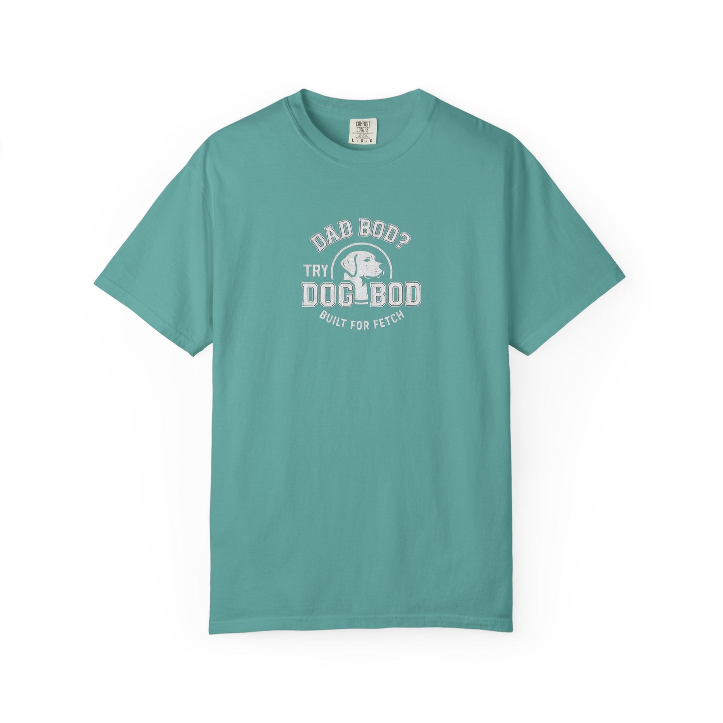 Dad Bod? Dog Dad T-Shirt
