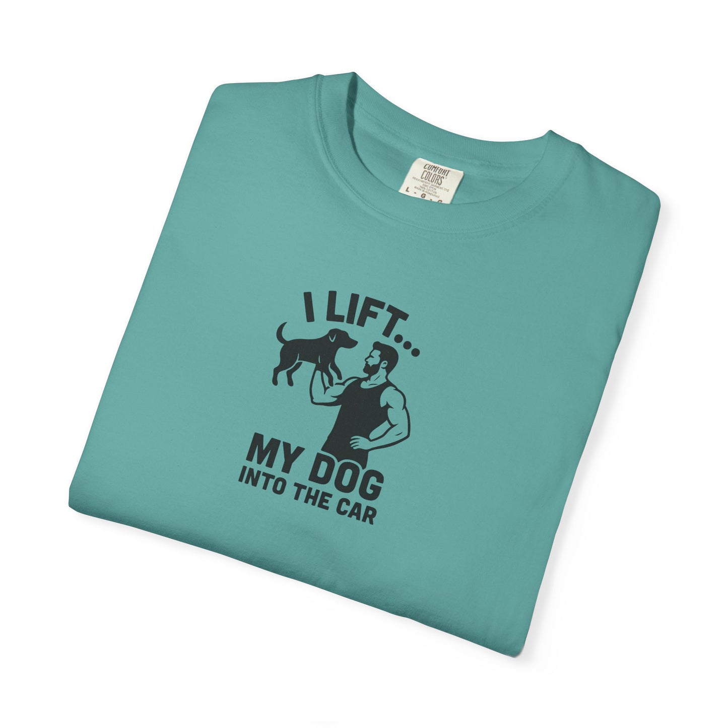 I Lift... Dog Dad T-Shirt
