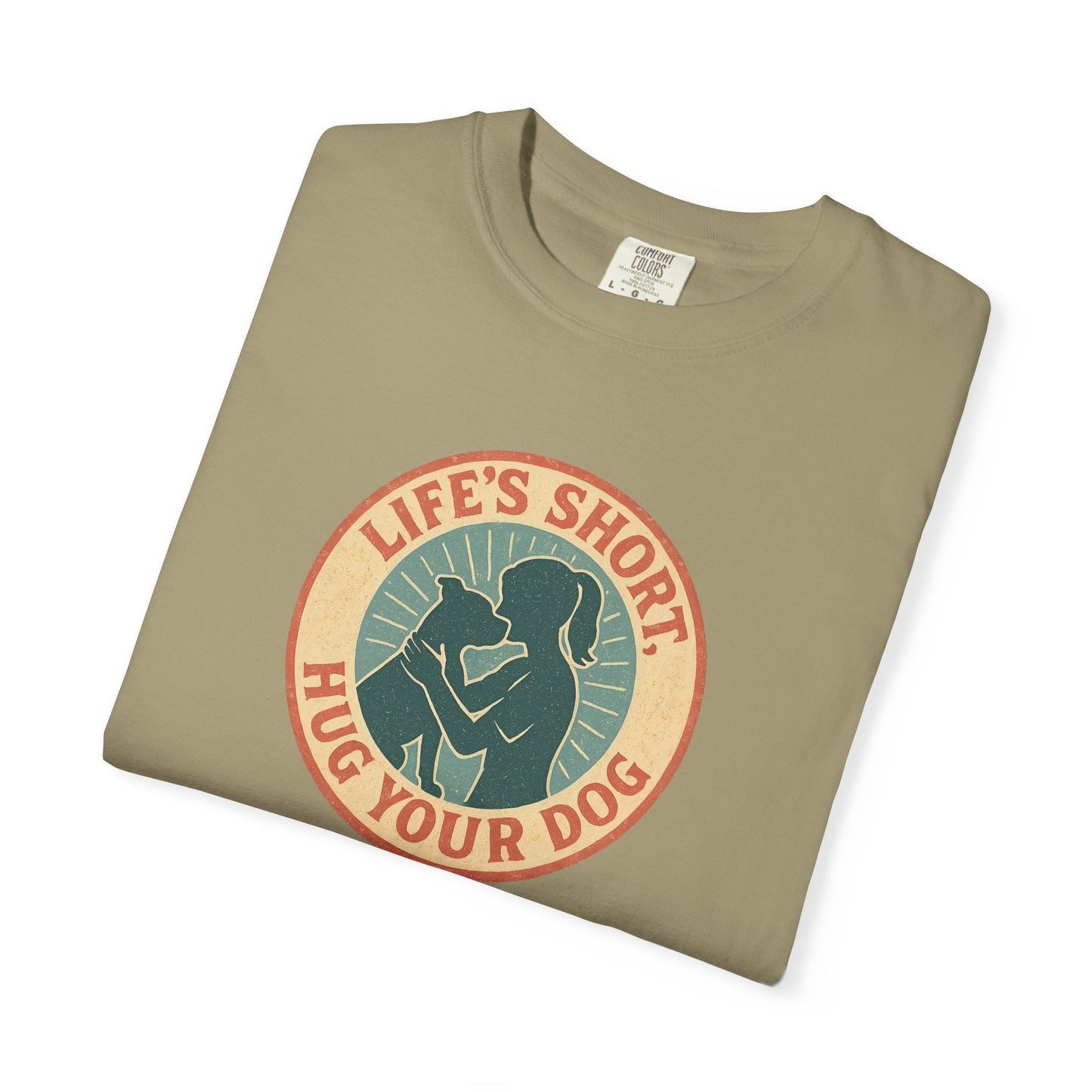 Life's Short Hug Your Dog T-Shirt, Cute Dog Lover Tee, Pet Adoption Gift, Unisex Graphic Shirt, Perfect for Dog Owners