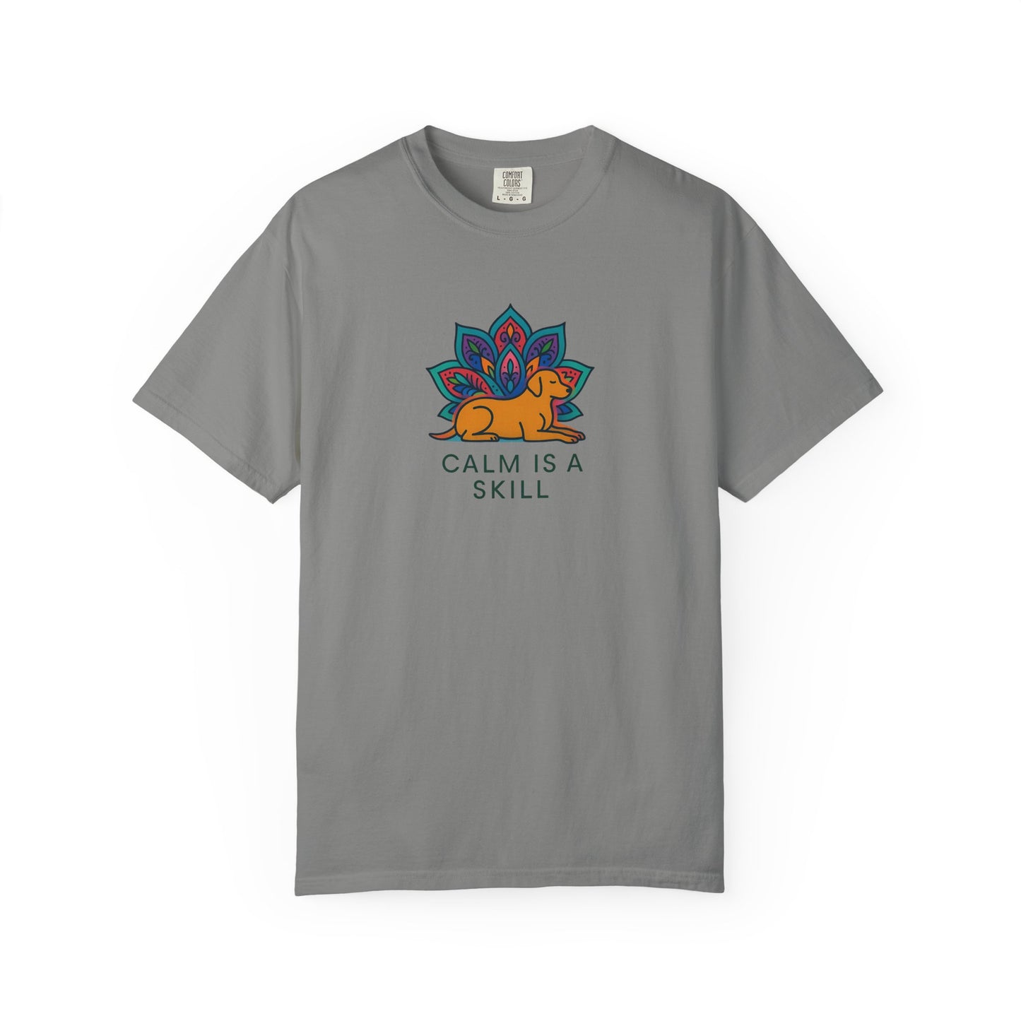 Calm is a Skill Unisex Garment-Dyed T-Shirt | Mindfulness Apparel, Gift for Yogis, Relaxation Wear, Inspirational Tee, Wellness Shirt
