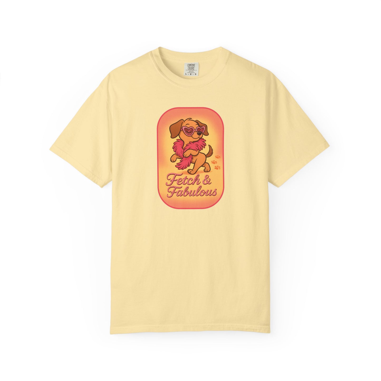 Fetch & Fabulous Dog Lover T-Shirt | Unisex Garment-Dyed Tee for Dog Owners, Pet Lovers, Birthday Gift, Casual Wear