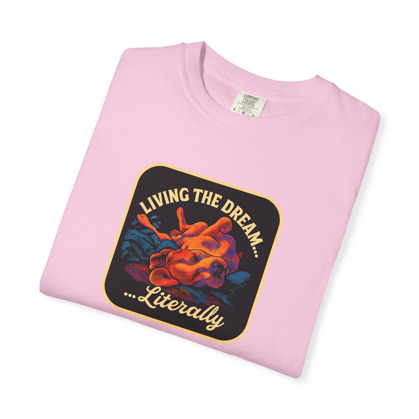 Living the Dream Garment-Dyed Unisex T-Shirt, Casual Wear, Gift for Dreamers, Fun Tee, Everyday Comfort