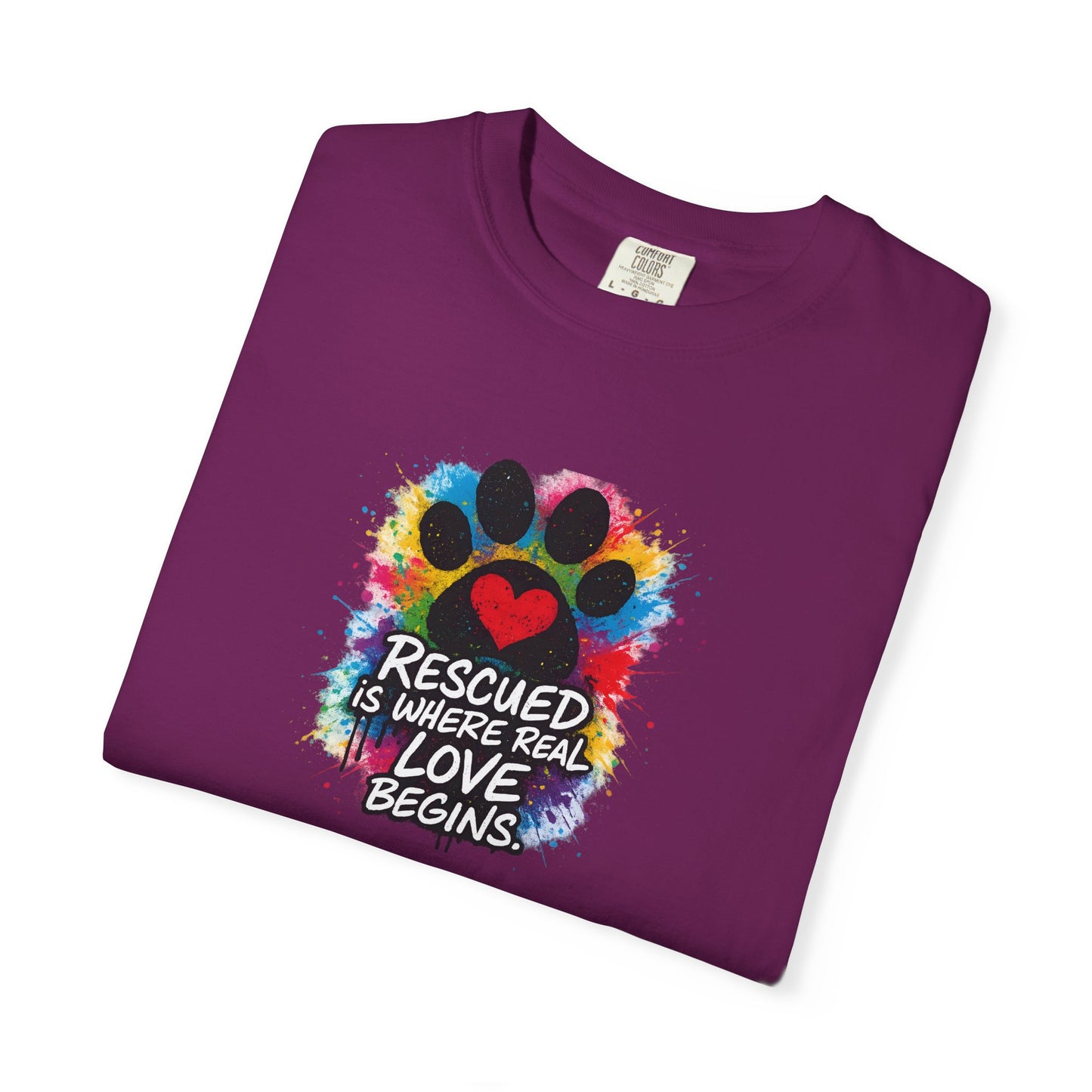 Rescued Is Where Real Love Begins T-Shirt | Paw Print Tee, Animal Lovers Gift, Dog Mom Shirt, Pet Adoption Awareness, Unisex Clothing