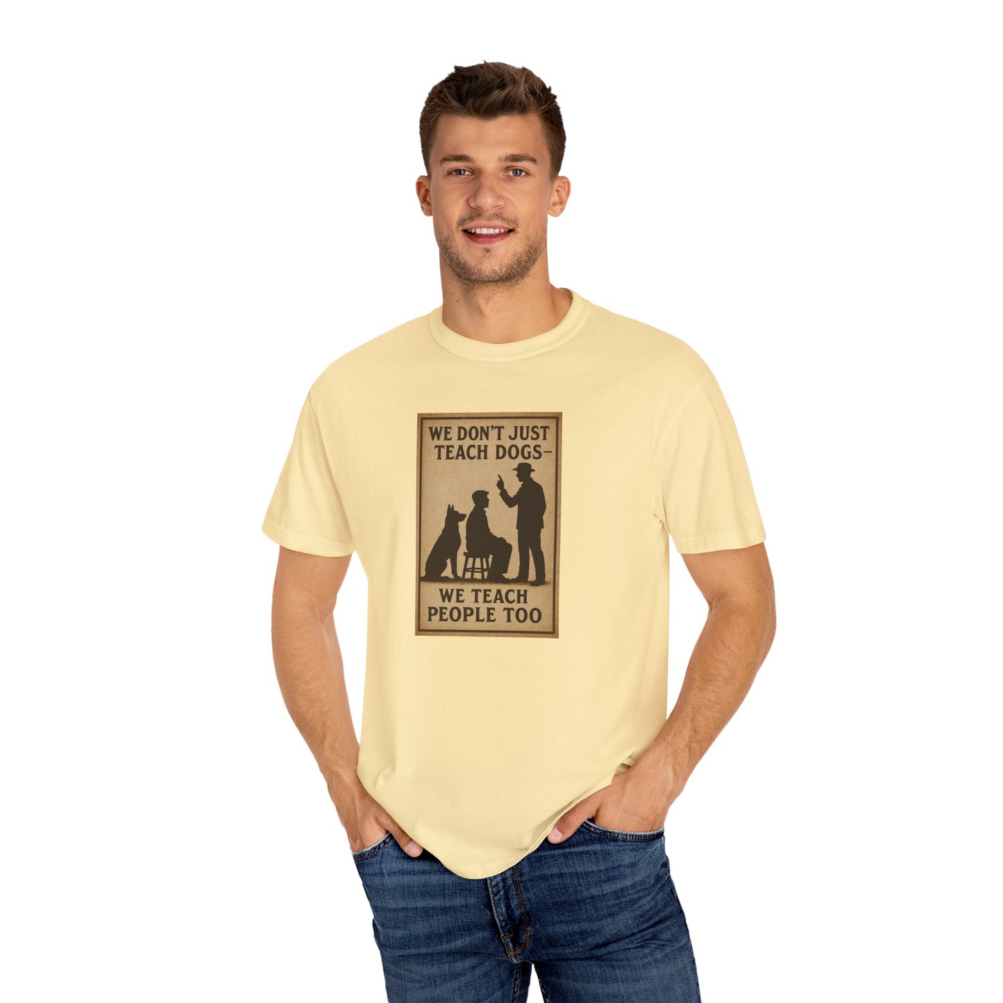 Dog Training Motivational T-Shirt, We Teach People Too Tee, Unisex Dog Lover Shirt, Gift for Dog Trainers, Pet Owner Apparel