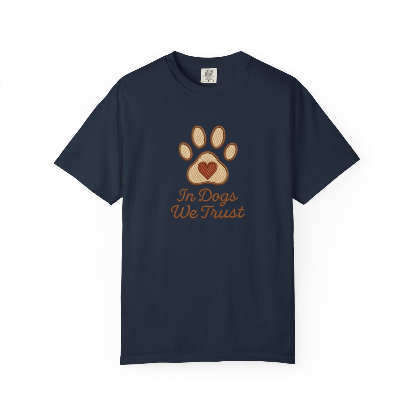 In Dogs We Trust Unisex Garment-Dyed T-Shirt, Dog Lover Gift, Cute Animal Tee, Pet Appreciation Shirt, Casual Everyday Wear