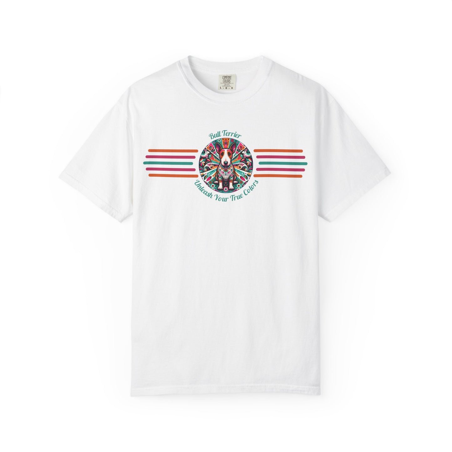 Bull Terrier - "Unleash Your True Colors" Graphic Tee