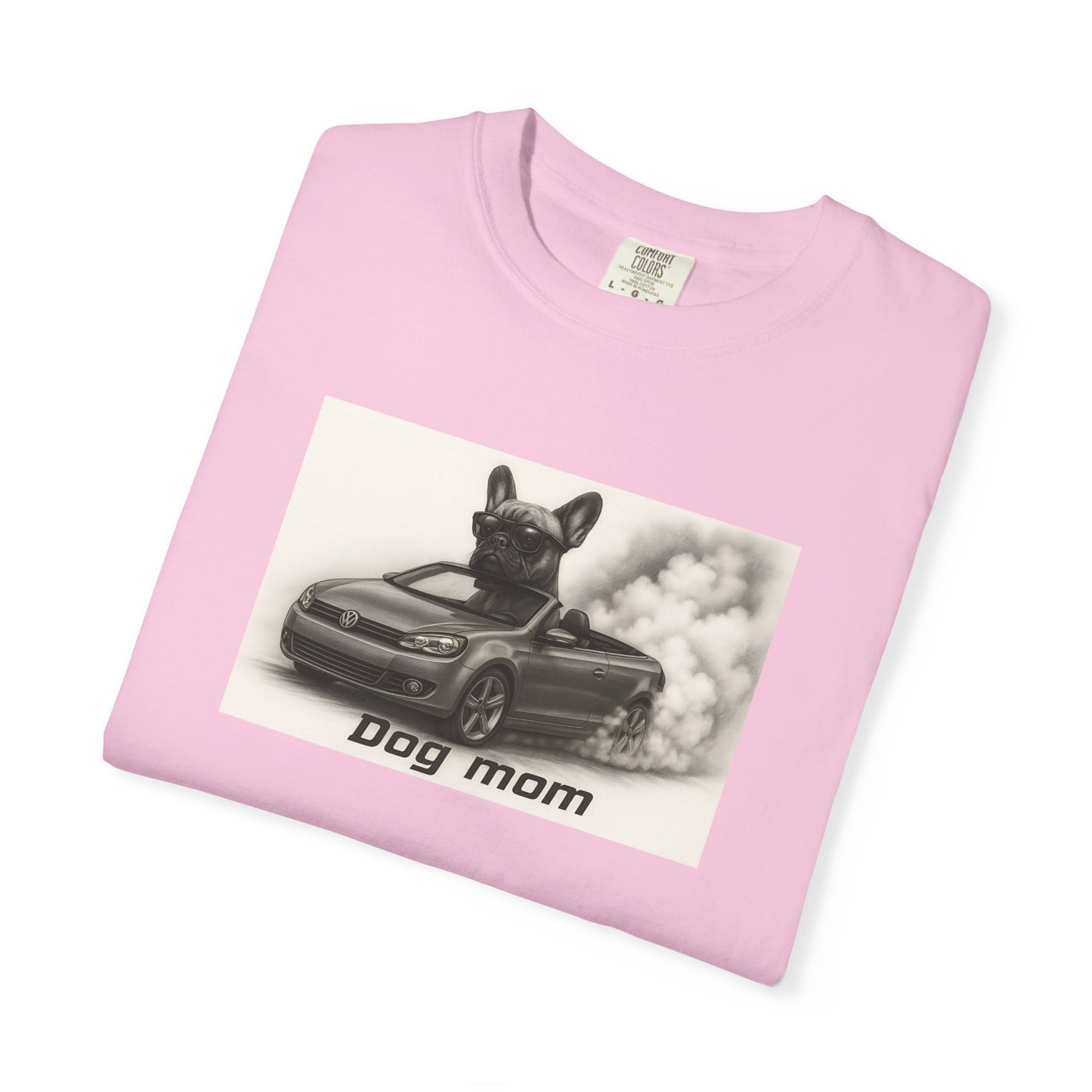 Dog Mom - French Bulldog - “Cool Dogs in Cool Cars” T-Shirt Collection! 🐶🚗