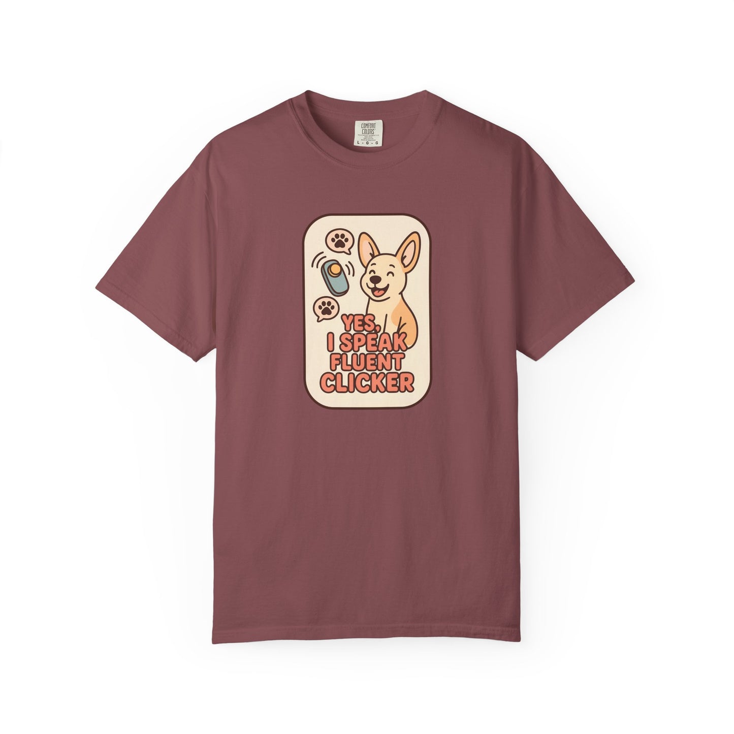 Yes, I Speak Fluent Clicker T-Shirt | Dog Trainer Gift, Animal Lover Apparel, Fun Pet Owner Top, Unique Graphic Tee, Funny Gift