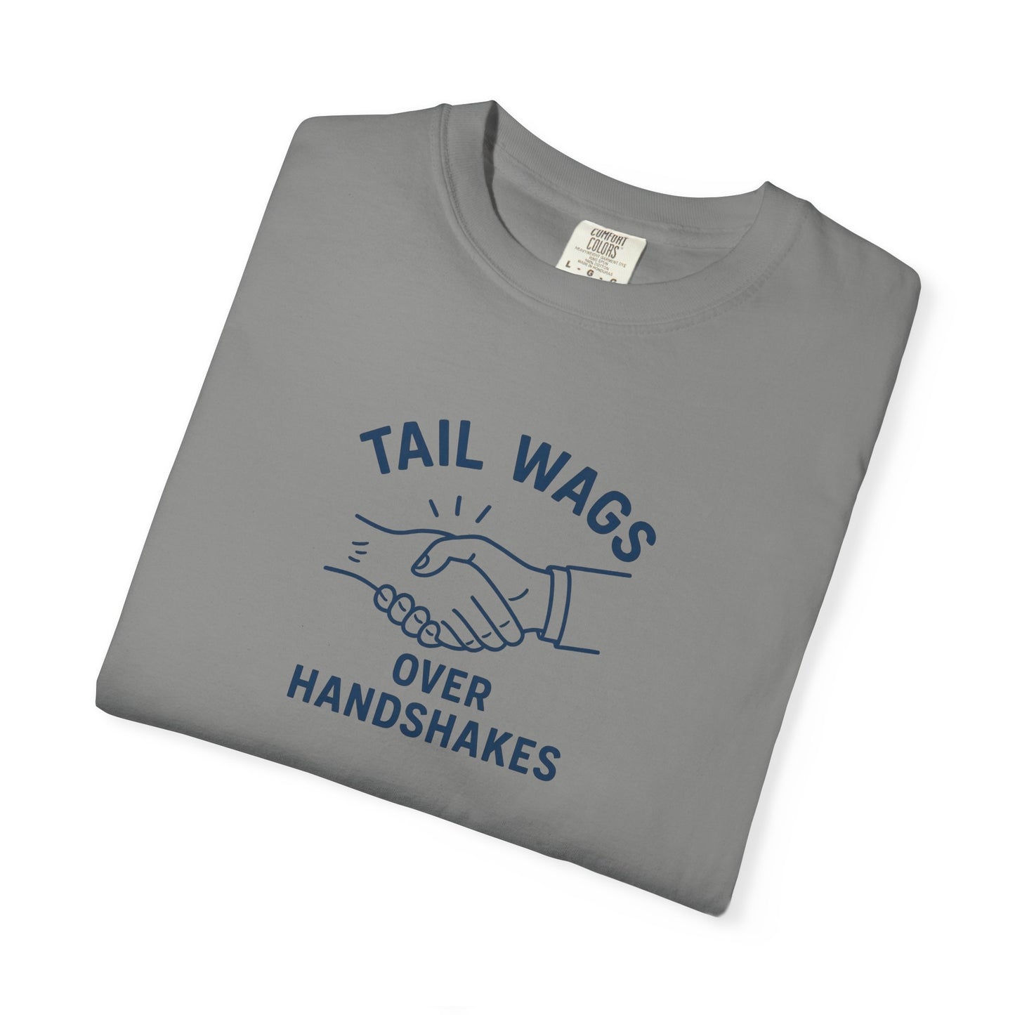 Tail wags over hand shakes Dog Dad T-Shirt