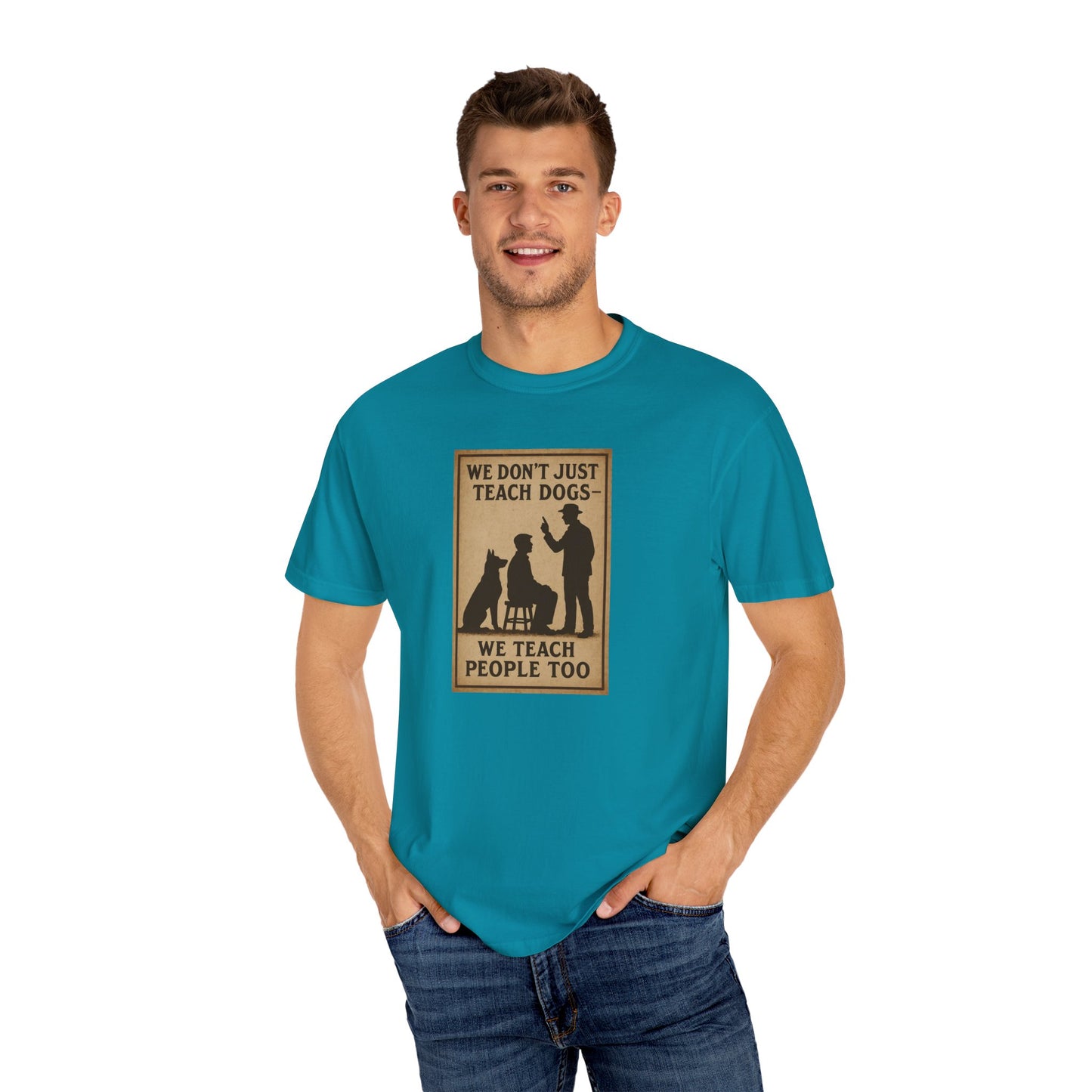 Dog Training Motivational T-Shirt, We Teach People Too Tee, Unisex Dog Lover Shirt, Gift for Dog Trainers, Pet Owner Apparel