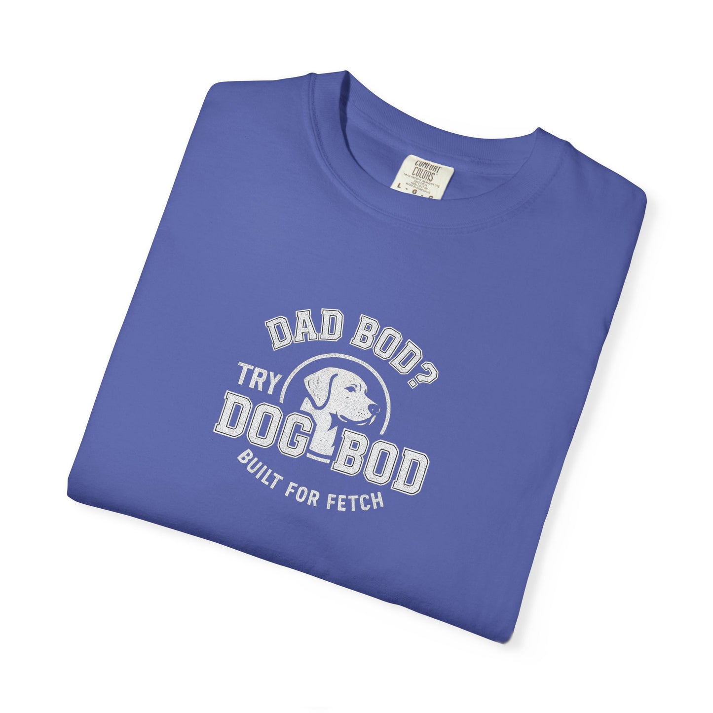 Dad Bod? Dog Dad T-Shirt