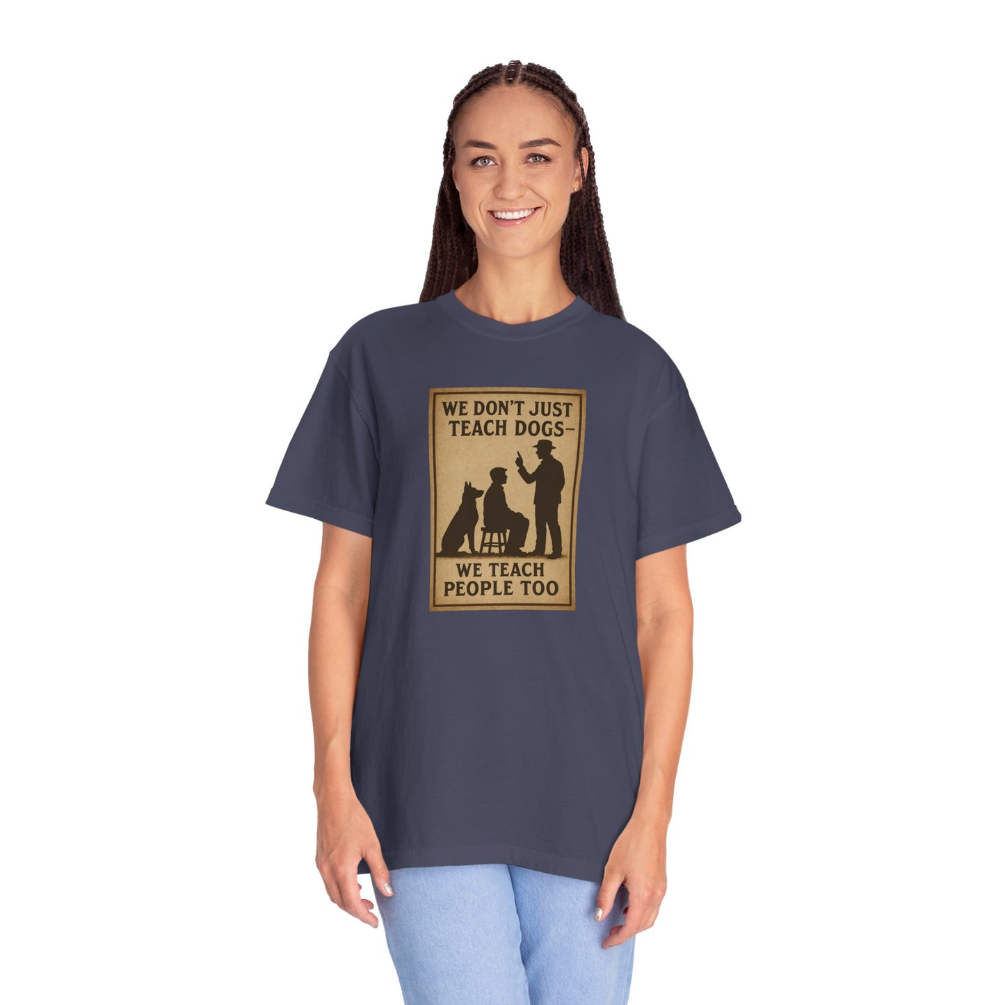 Dog Training Motivational T-Shirt, We Teach People Too Tee, Unisex Dog Lover Shirt, Gift for Dog Trainers, Pet Owner Apparel