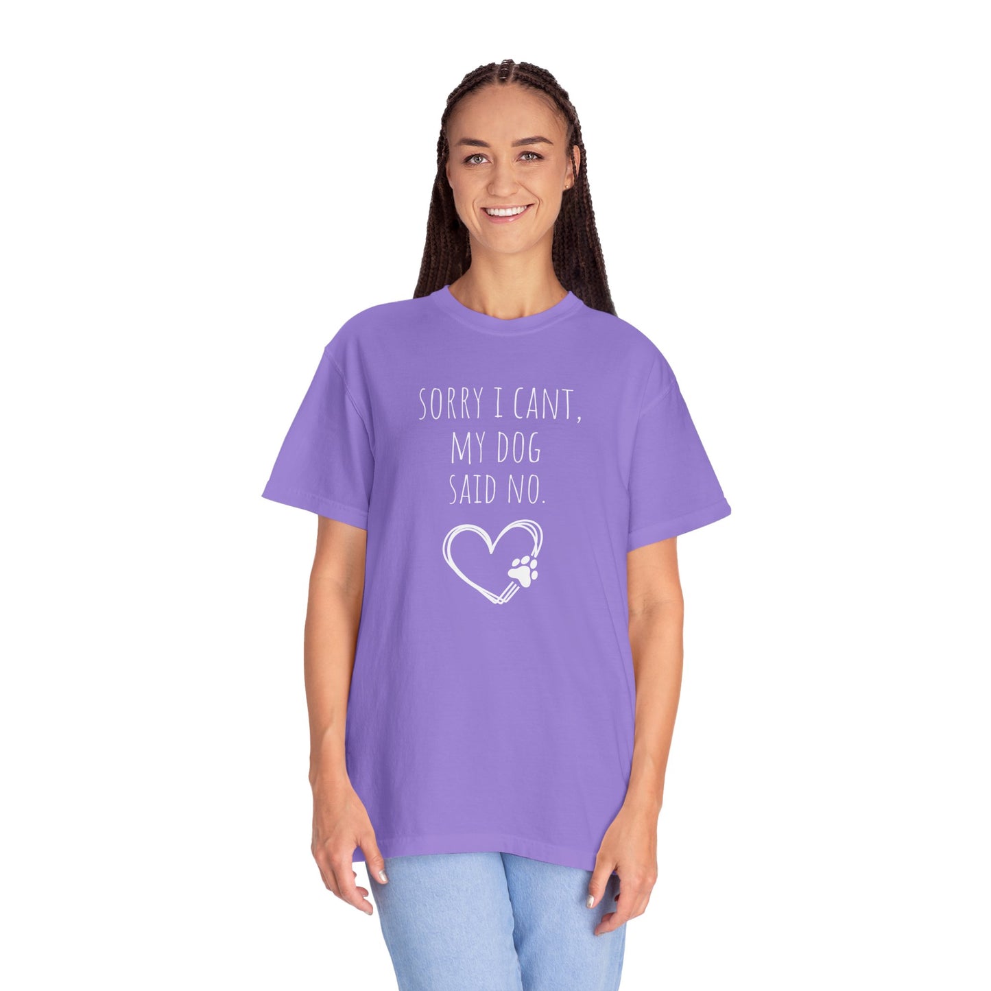 Dog Lover Unisex Garment-Dyed T-Shirt - "Sorry I Can’t, My Dog Said No"