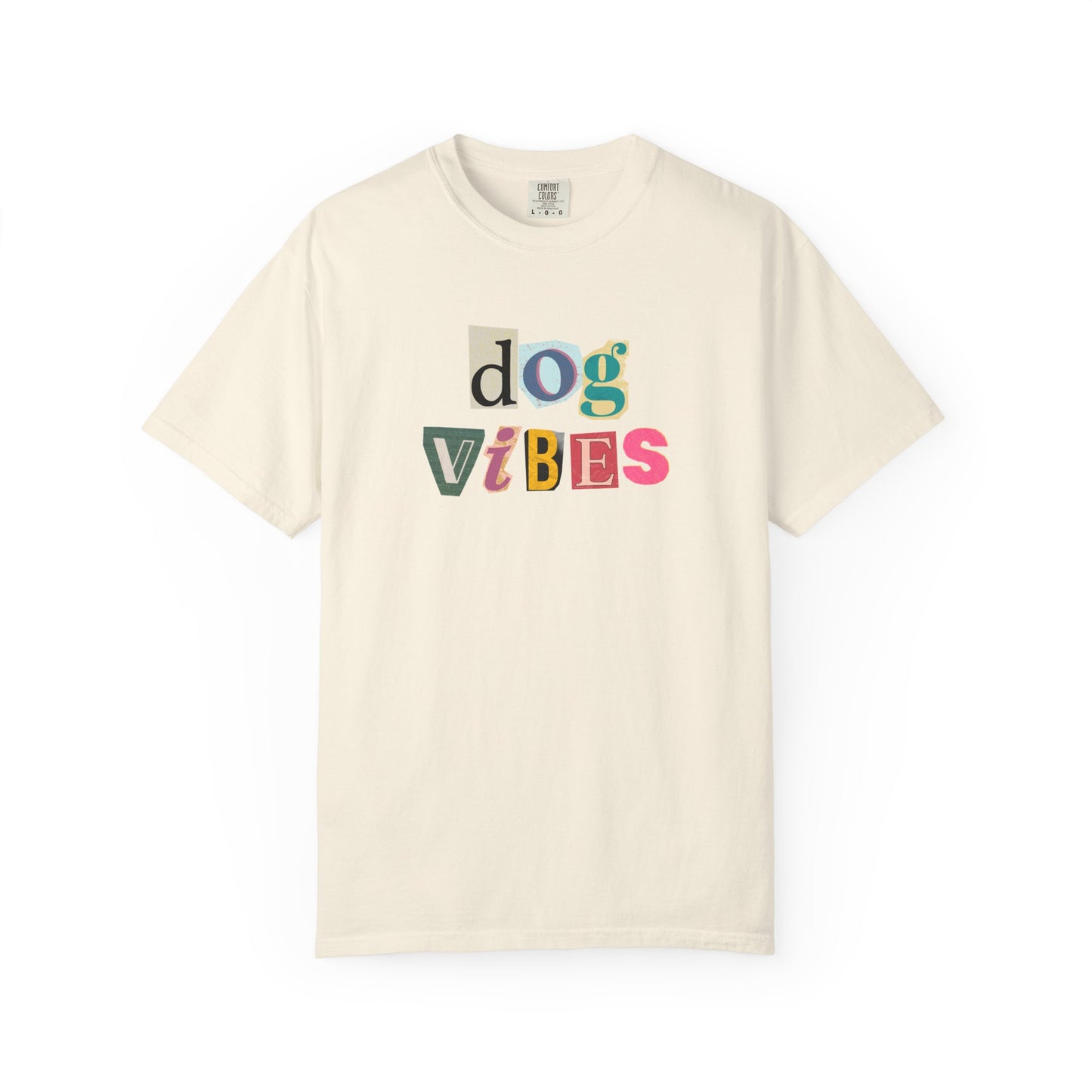 Casual Dog Vibes T-Shirt - Unisex Garment-Dyed Tee for Dog Lovers