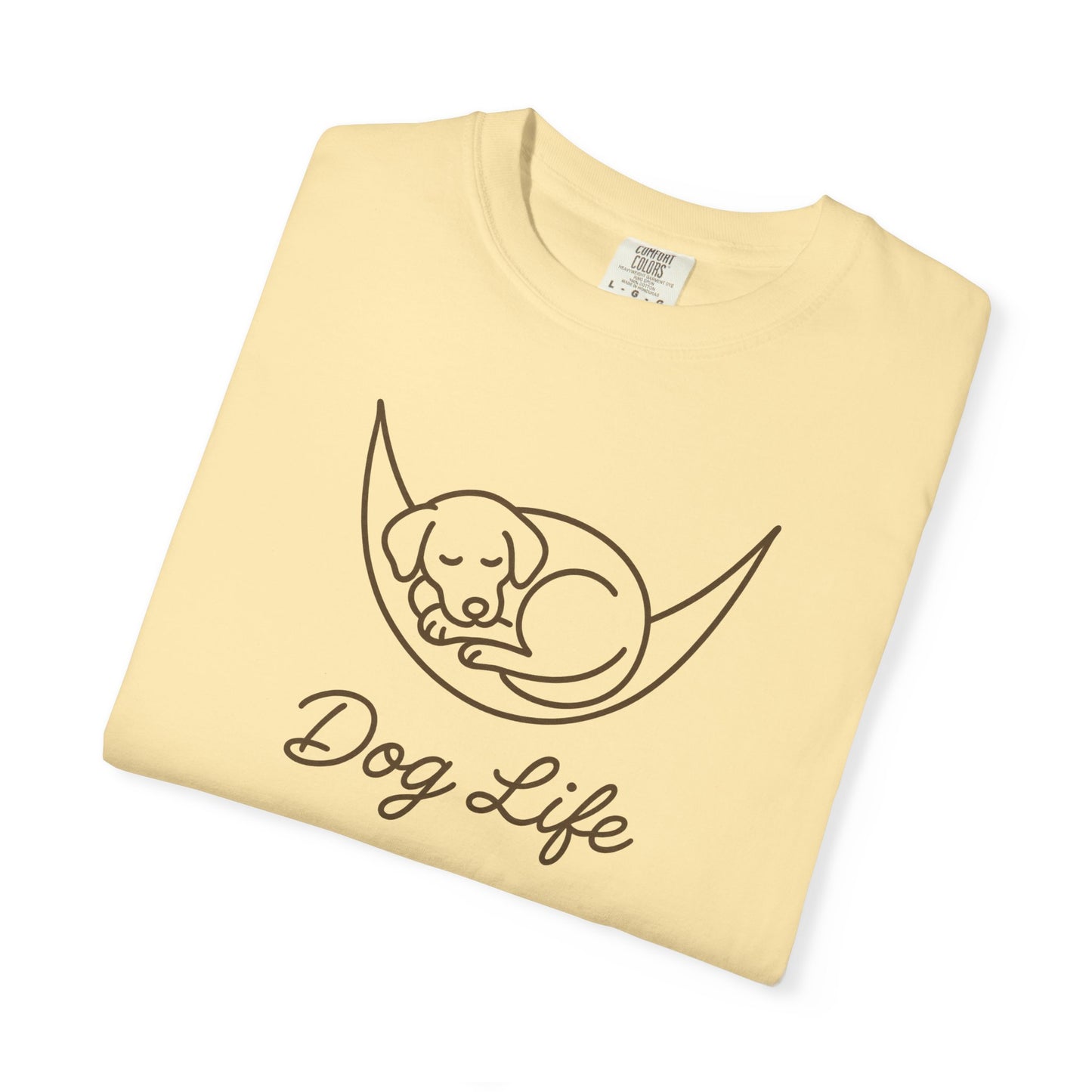Dog Life Unisex Garment-Dyed T-Shirt, Pet Lover Tee, Dog Owner Gift, Casual Dog T-Shirt, Animal Lover Apparel, Comfortable Everyday Wear