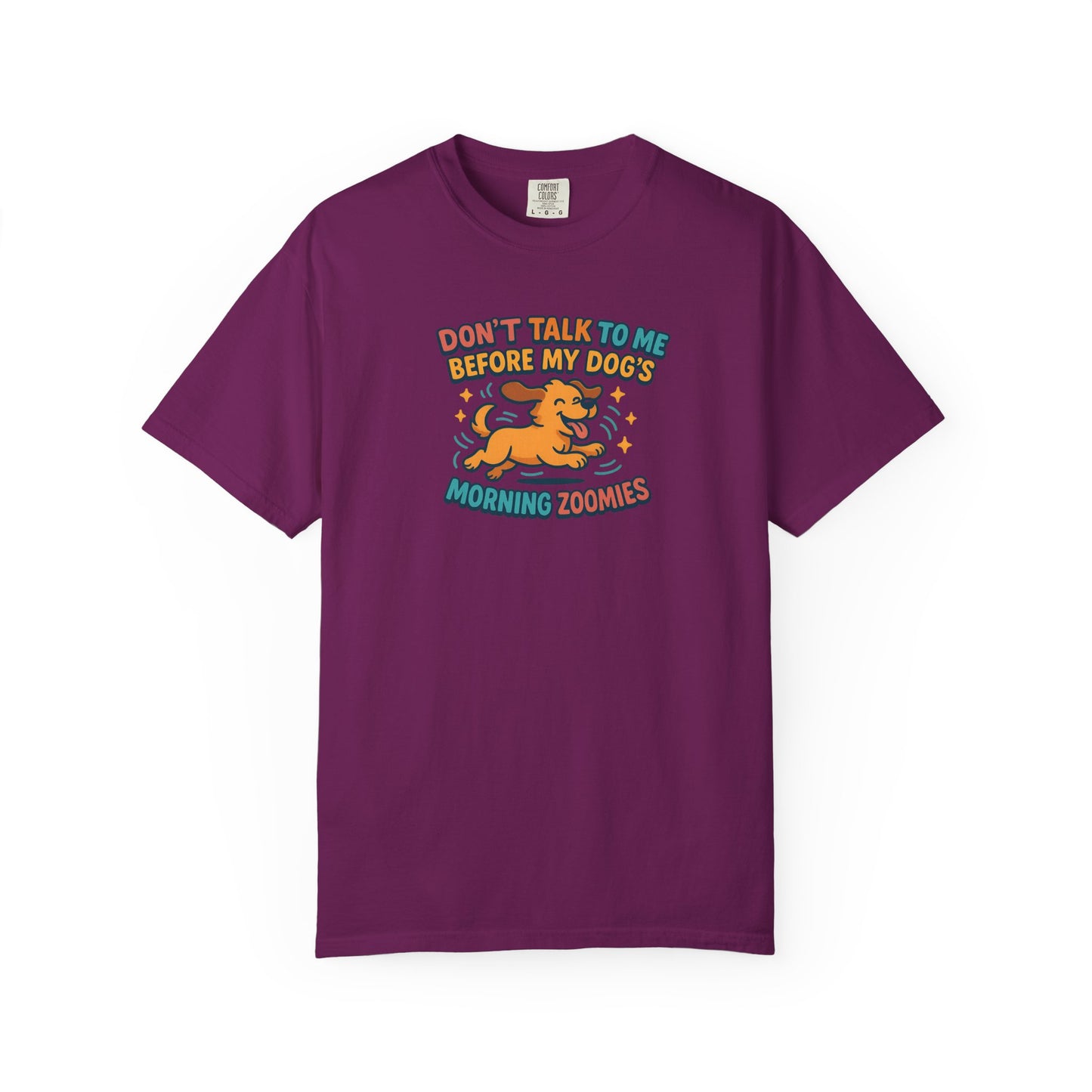 Dog Mom Unisex T-shirt - Don't Talk to Me Before My Dogs Morning Zoomies