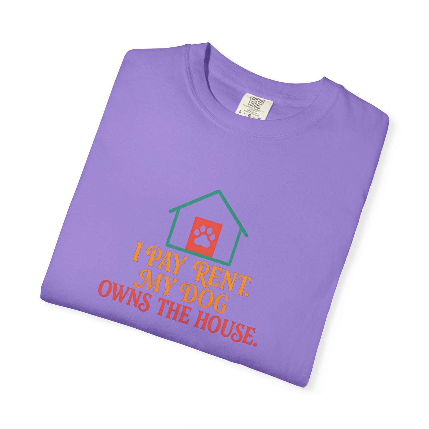 Dog Lover's Garment-Dyed Tee, I Pay Rent My Dog Owns the House Shirt, Pet Owner Gift, Funny Dog Shirt, Animal Lover Apparel