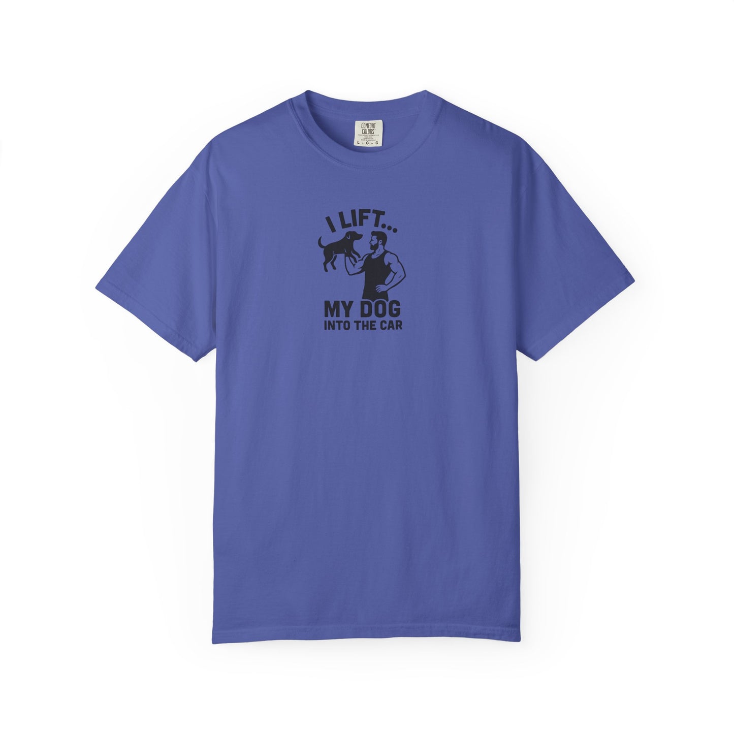 I Lift... Dog Dad T-Shirt