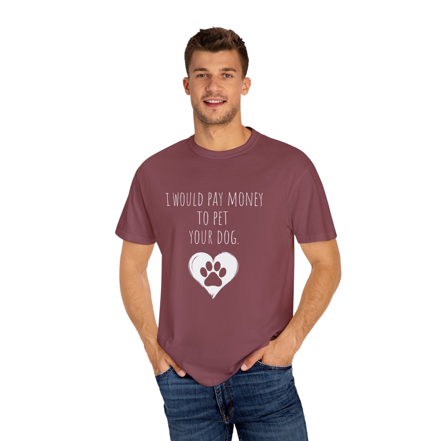 Funny Pet Lover T-Shirt - I Would Pay Money to Pet Your Dog