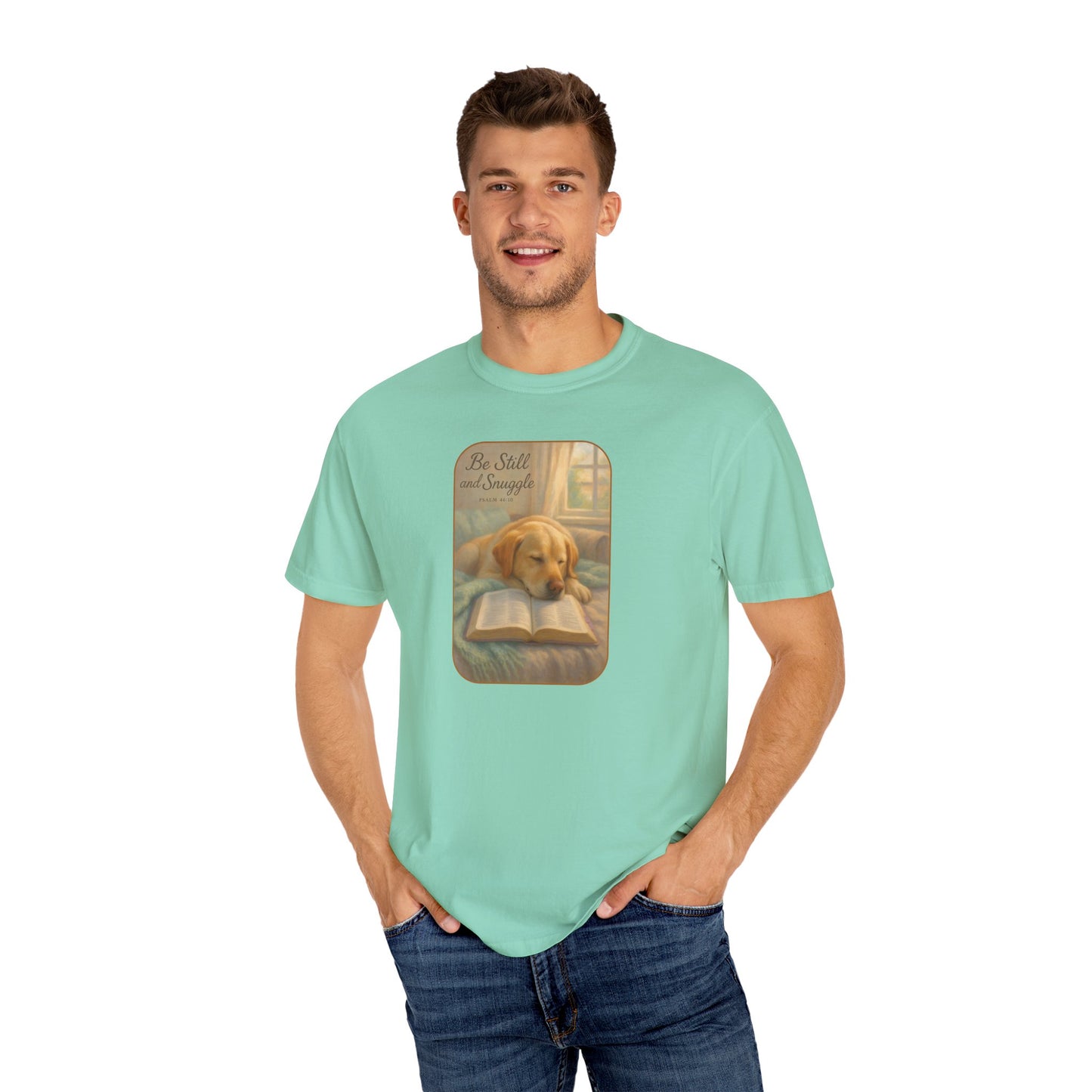 Be Still T-Shirt, Comfortable Pet Lover Tee, Relaxing Gift for Dog Owners, Inspirational Quote Shirt, Casual Everyday Wear