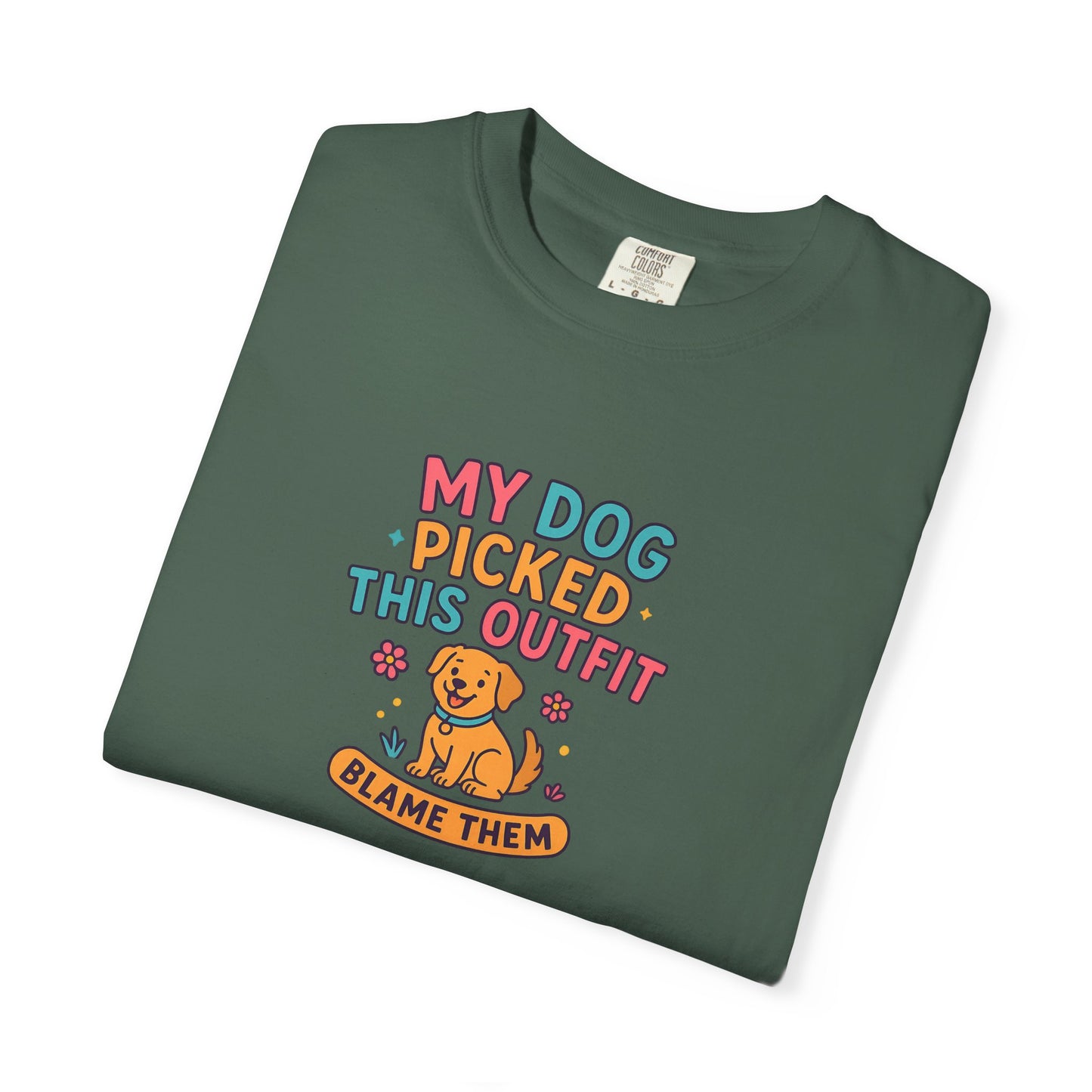 Dog Lover T-Shirt - My Dog Picked This Outfit