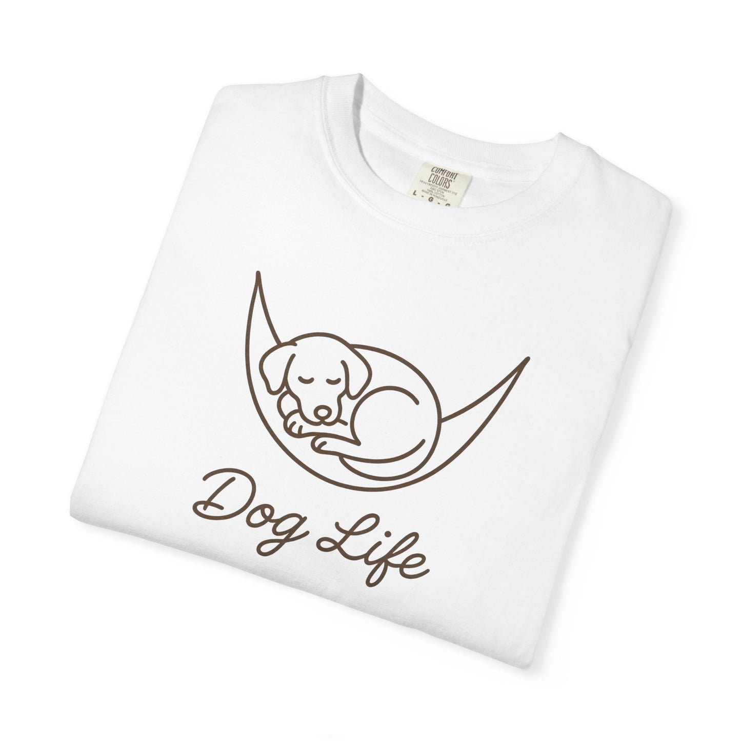 Dog Life Unisex Garment-Dyed T-Shirt, Pet Lover Tee, Dog Owner Gift, Casual Dog T-Shirt, Animal Lover Apparel, Comfortable Everyday Wear