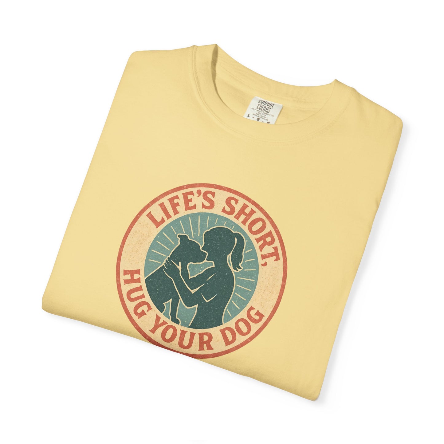 Life's Short Hug Your Dog T-Shirt, Cute Dog Lover Tee, Pet Adoption Gift, Unisex Graphic Shirt, Perfect for Dog Owners