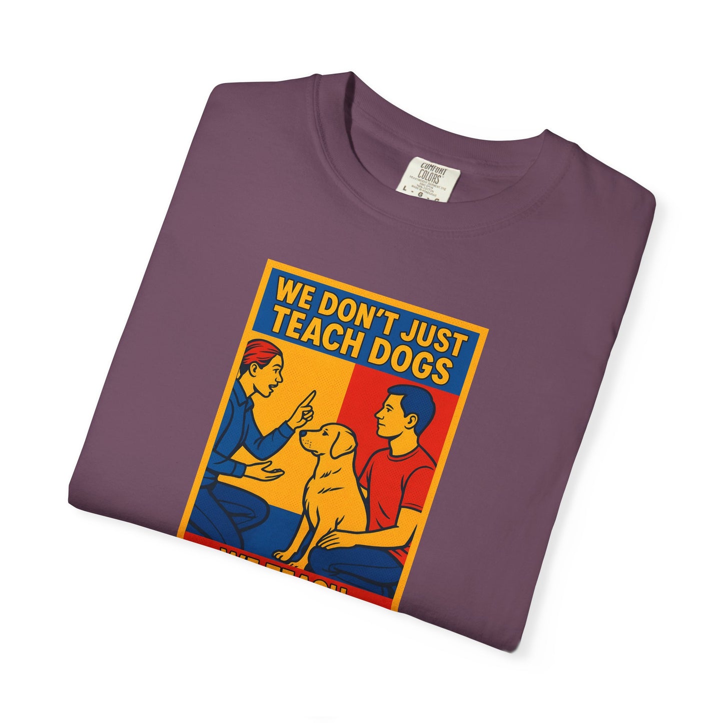 Teach Love Unisex T-shirt | Dog Training Humor Tee, Pet Lover Gift, Casual Wear, Funny Animal Shirt, Teacher Appreciation