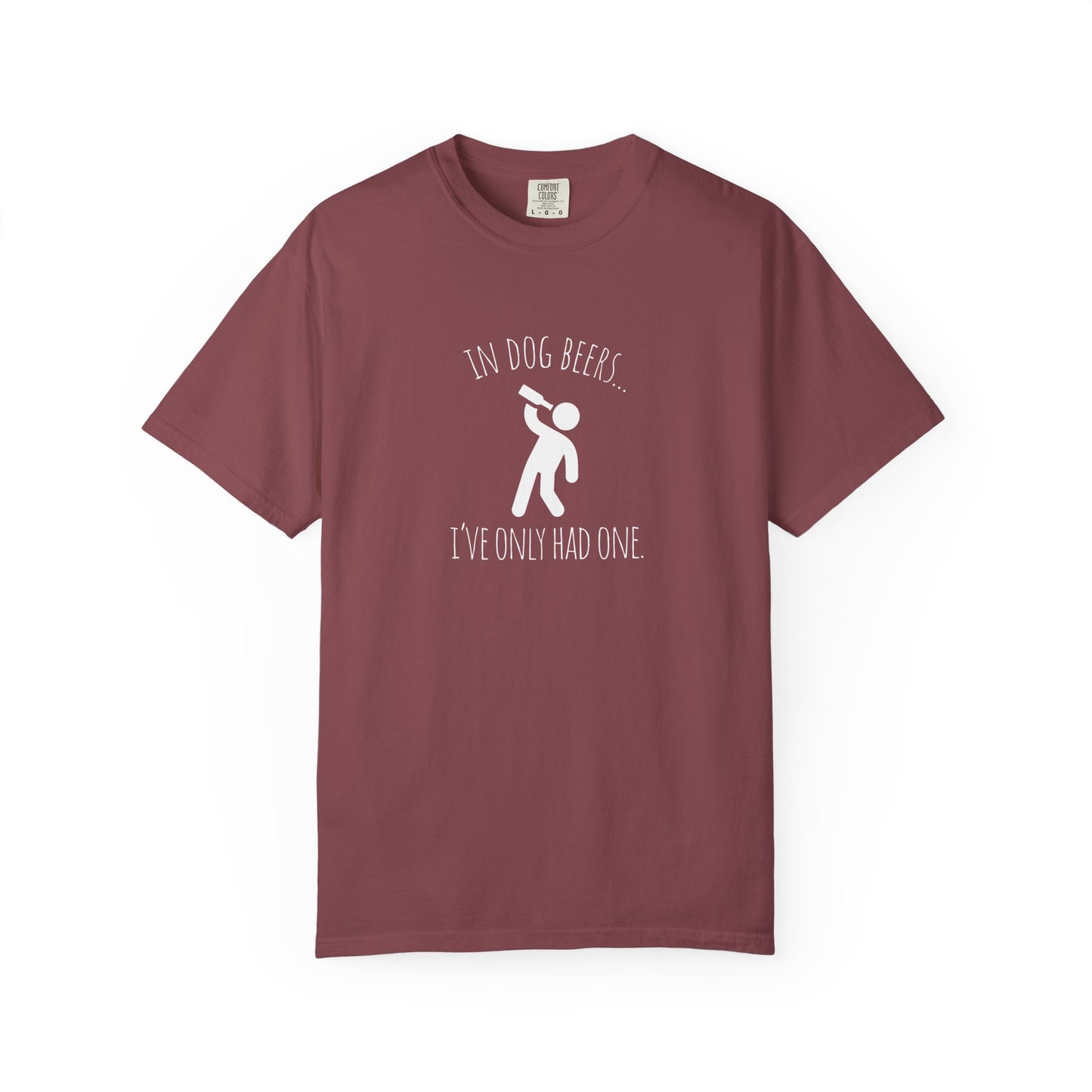 Funny Dog Lovers T-Shirt - "In Dog Beers... I've Only Had One"