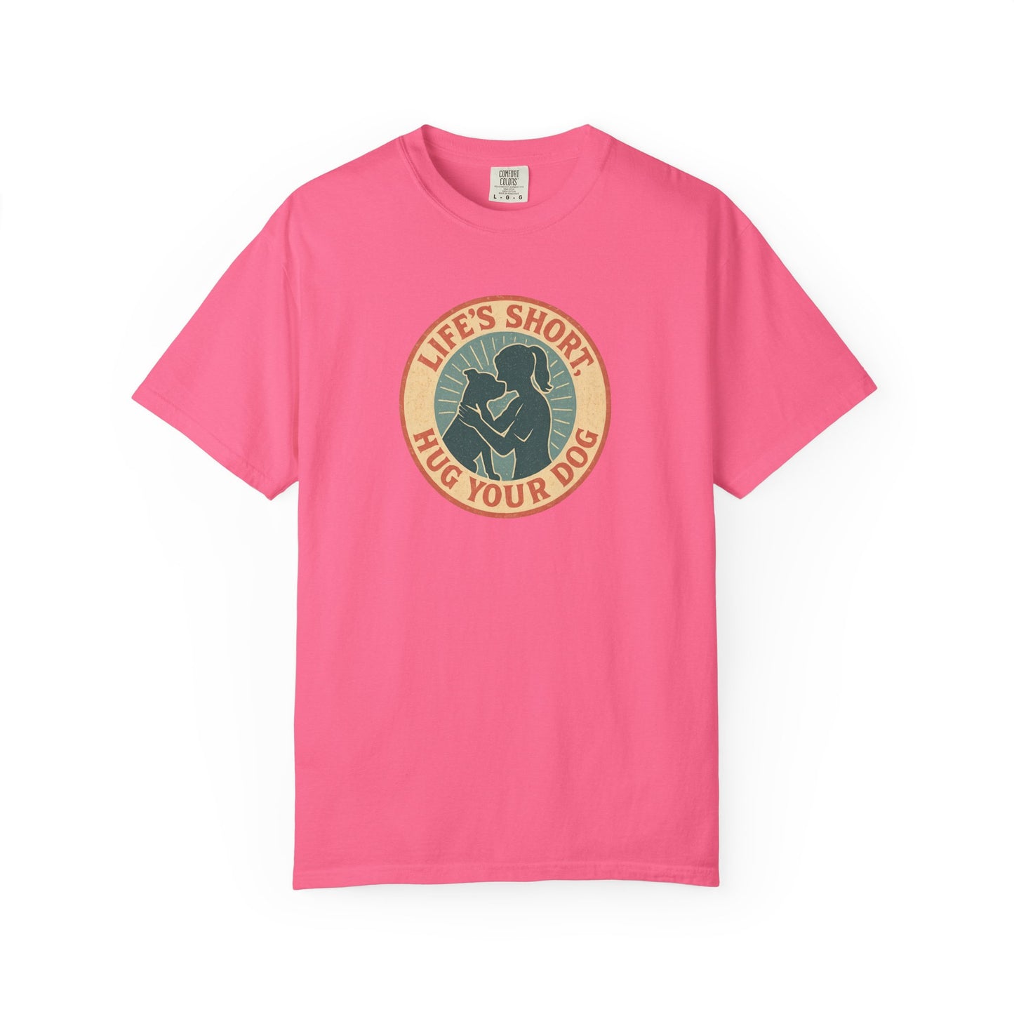 Life's Short Hug Your Dog T-Shirt, Cute Dog Lover Tee, Pet Adoption Gift, Unisex Graphic Shirt, Perfect for Dog Owners