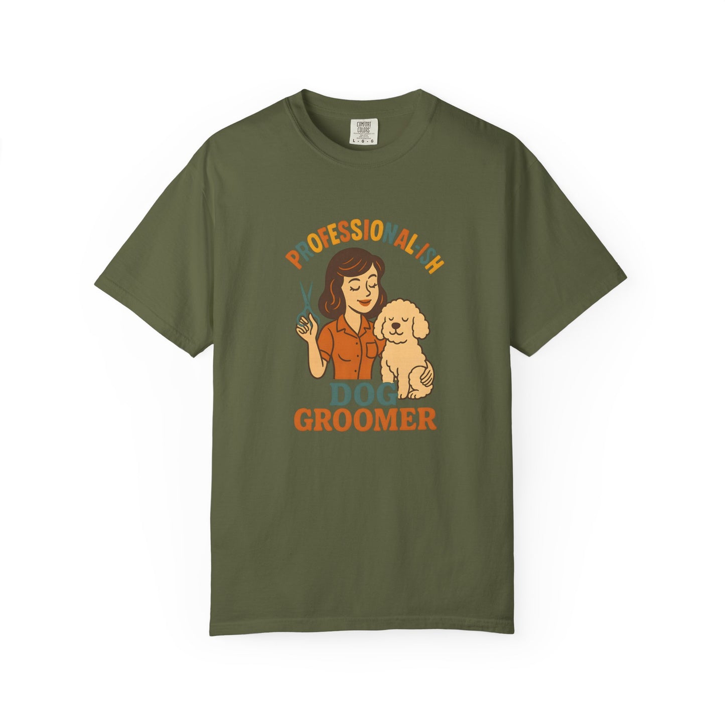 Professional-ish Dog Groomer Unisex Garment-Dyed T-Shirt - Perfect Gift for Pet Lovers