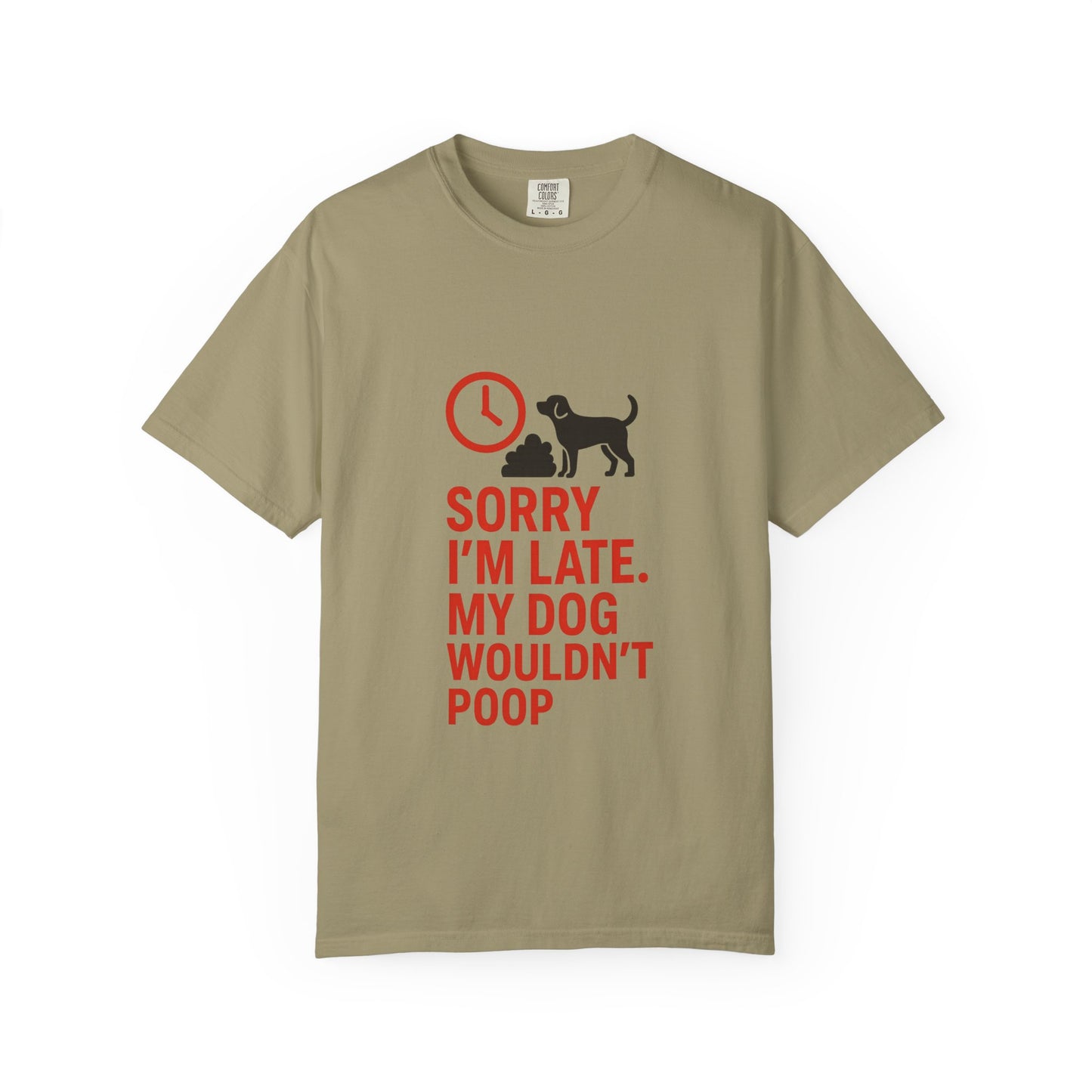 Funny Dog Lover T-Shirt, Sorry I'm Late, Pet Owner Gift, Unisex Tee, Casual Humor Shirt, Dog Mom, Dog Dad Tee