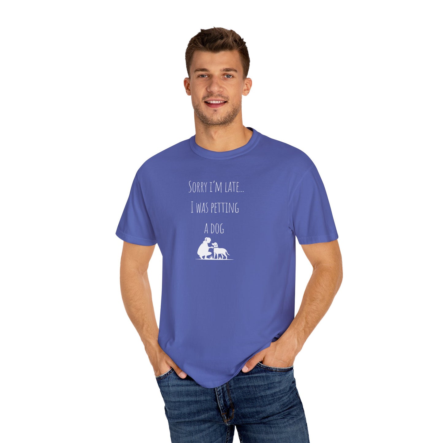 Dog Lover's Unisex T-Shirt - "Sorry I'm Late... I Was Petting a Dog"
