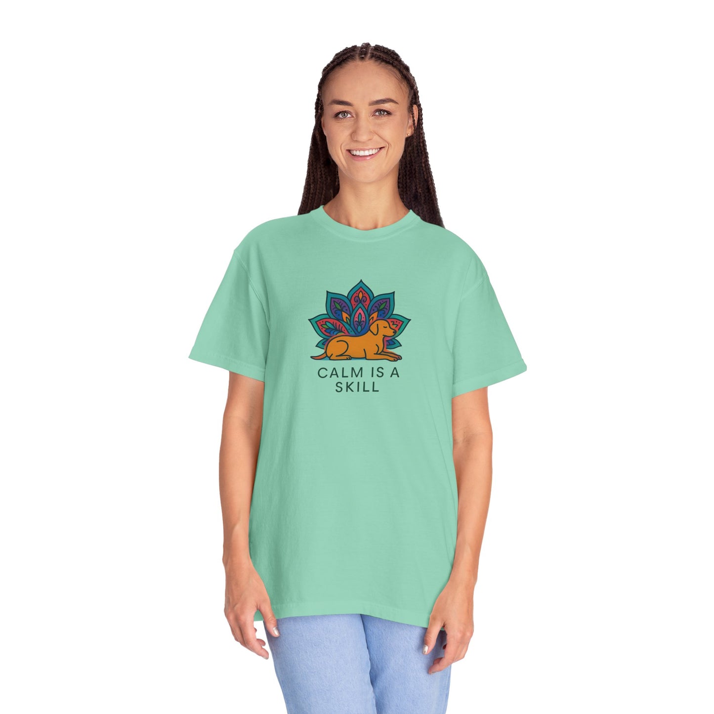 Calm is a Skill Unisex Garment-Dyed T-Shirt | Mindfulness Apparel, Gift for Yogis, Relaxation Wear, Inspirational Tee, Wellness Shirt