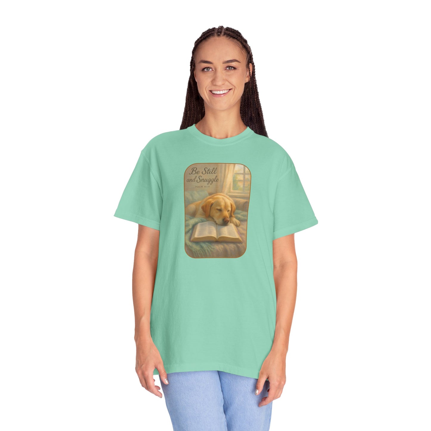 Be Still T-Shirt, Comfortable Pet Lover Tee, Relaxing Gift for Dog Owners, Inspirational Quote Shirt, Casual Everyday Wear