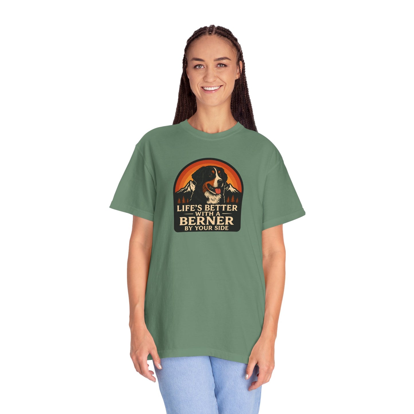 Life’s Better with a Berner Unisex Garment-Dyed T-Shirt