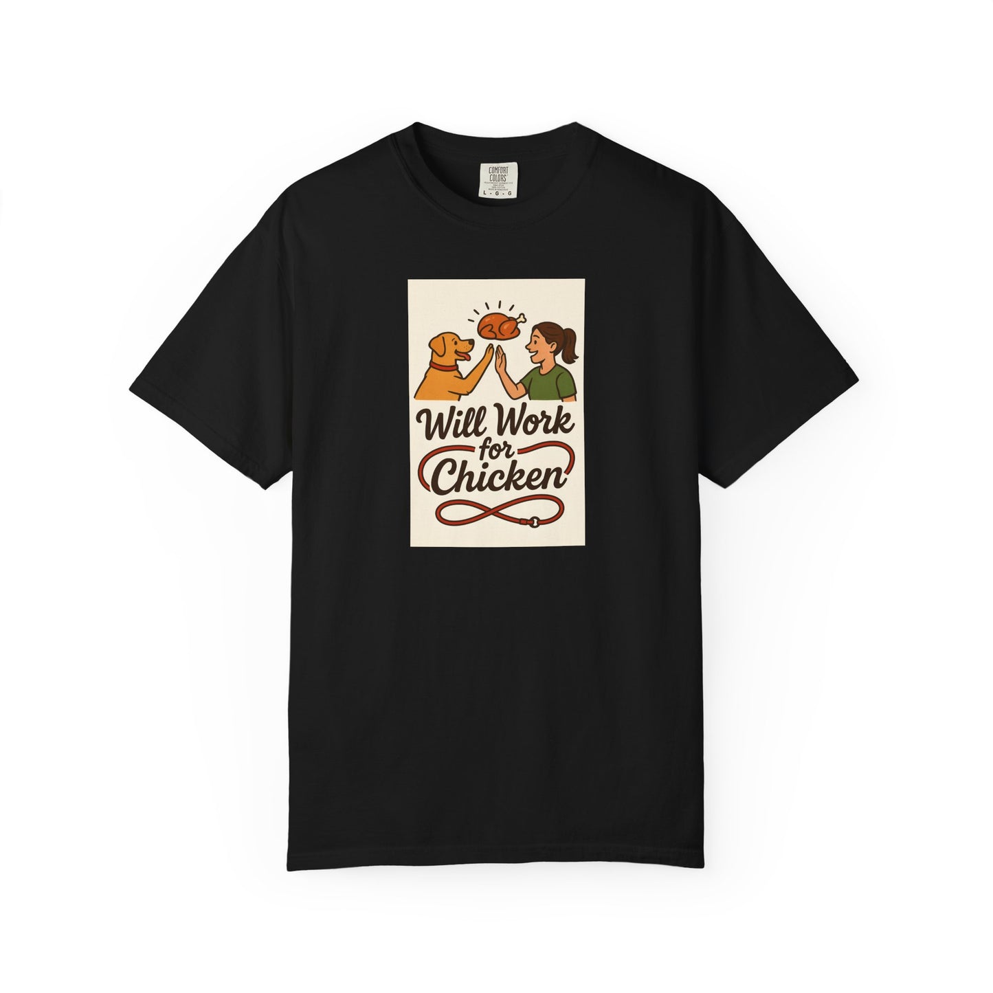 Will Work for Chicken Unisex T-Shirt | Pet Lover Gift, Funny Dog Tee, Casual Wear, Unique Animal Lover Apparel, Gift for Dog Parents