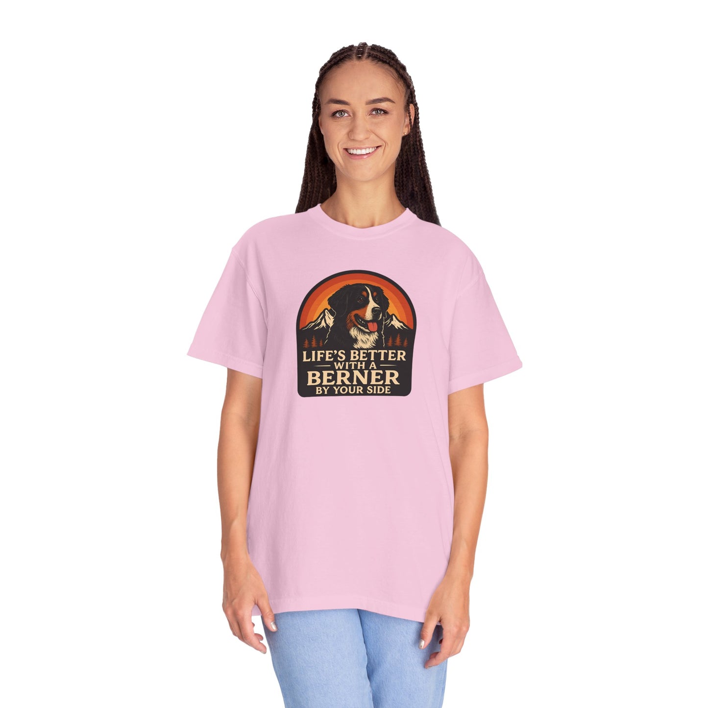 Life’s Better with a Berner Unisex Garment-Dyed T-Shirt